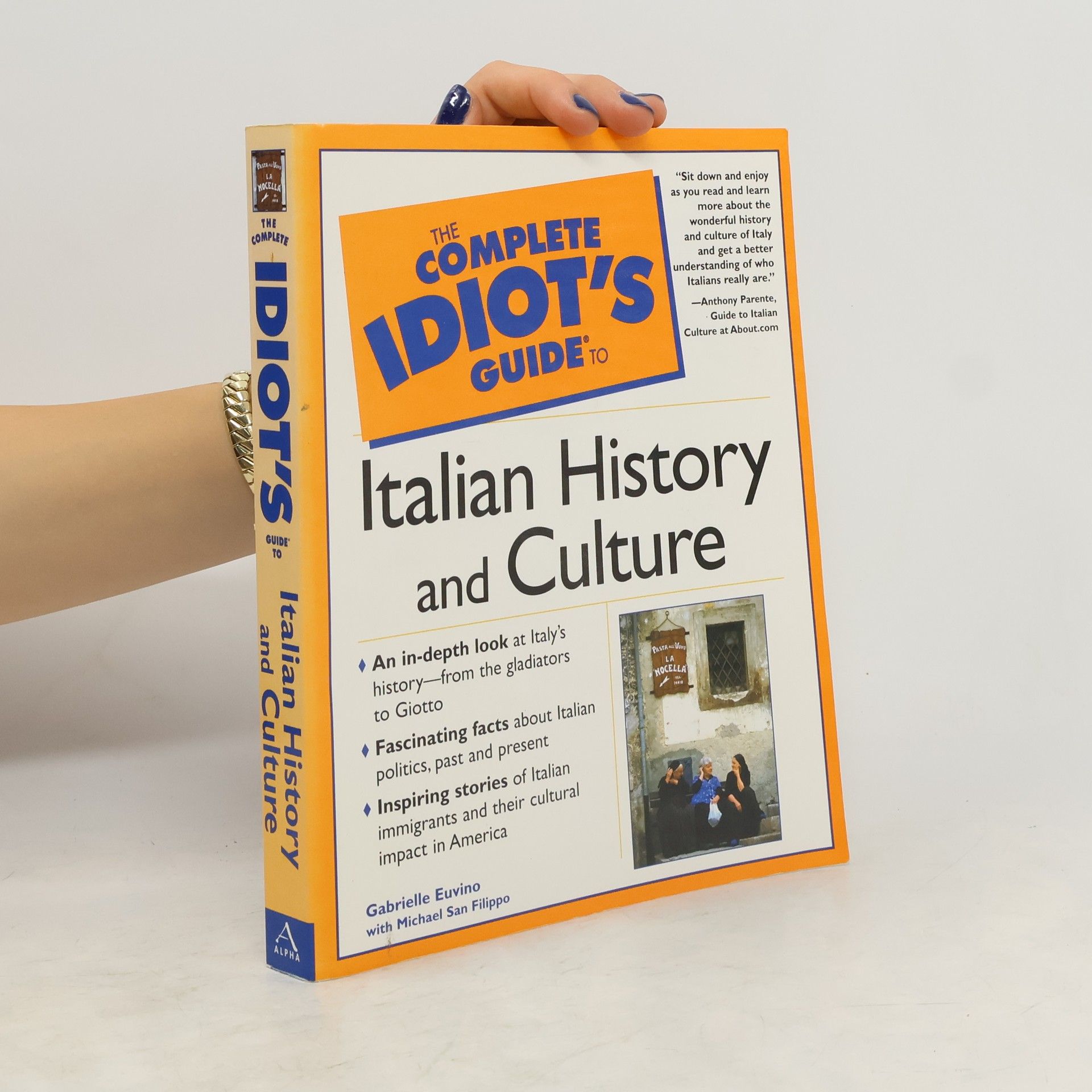 Gabrielle Ann Euvino The Complete Idiot's Guide to Italian History and Culture