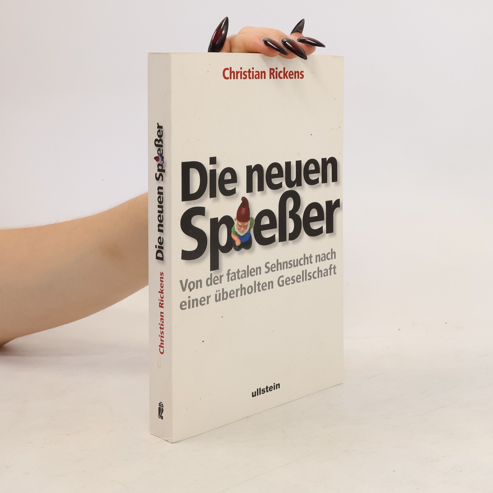 Christian Rickens Die neuen Spießer