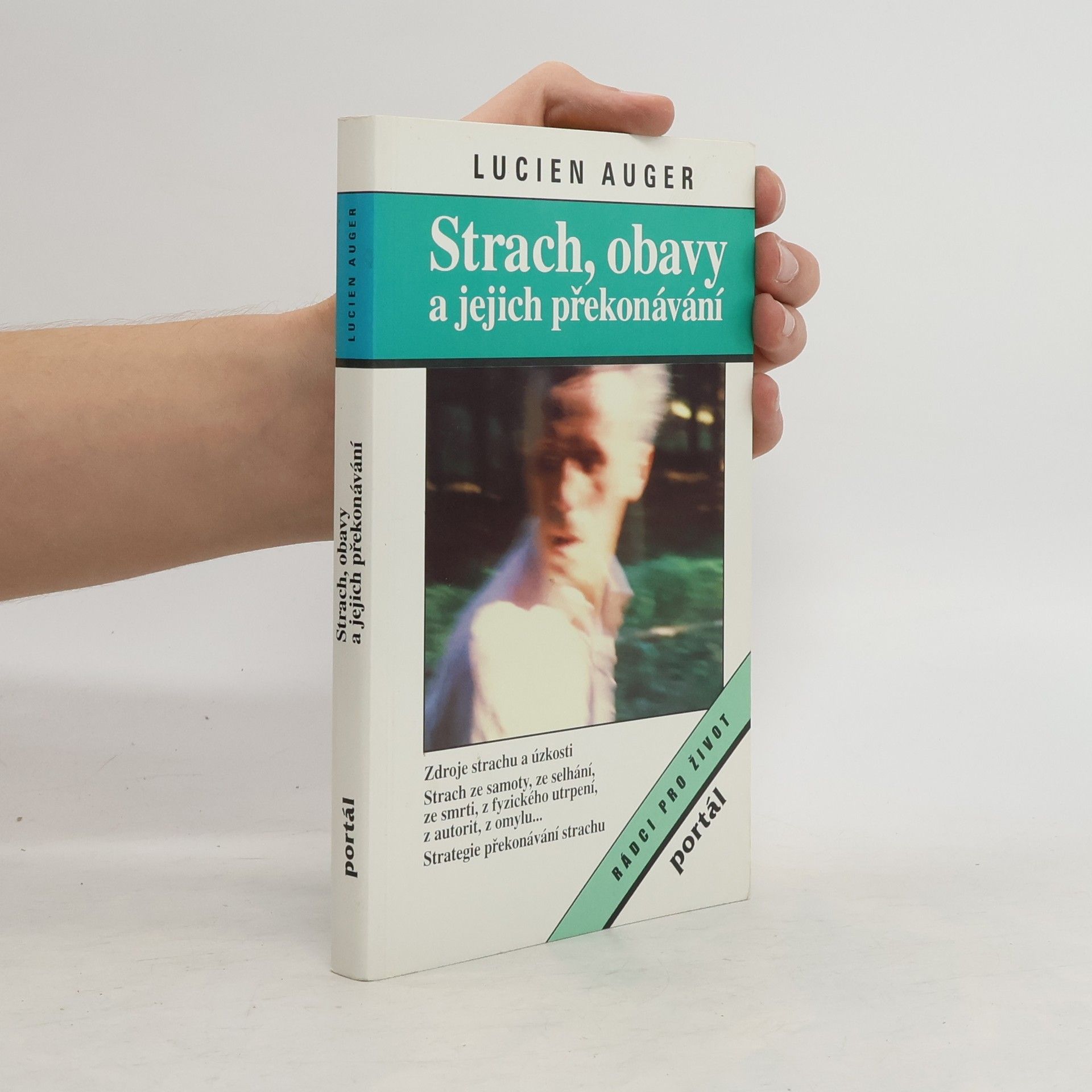 Lucien Auger Strach, obavy a jejich překonávání