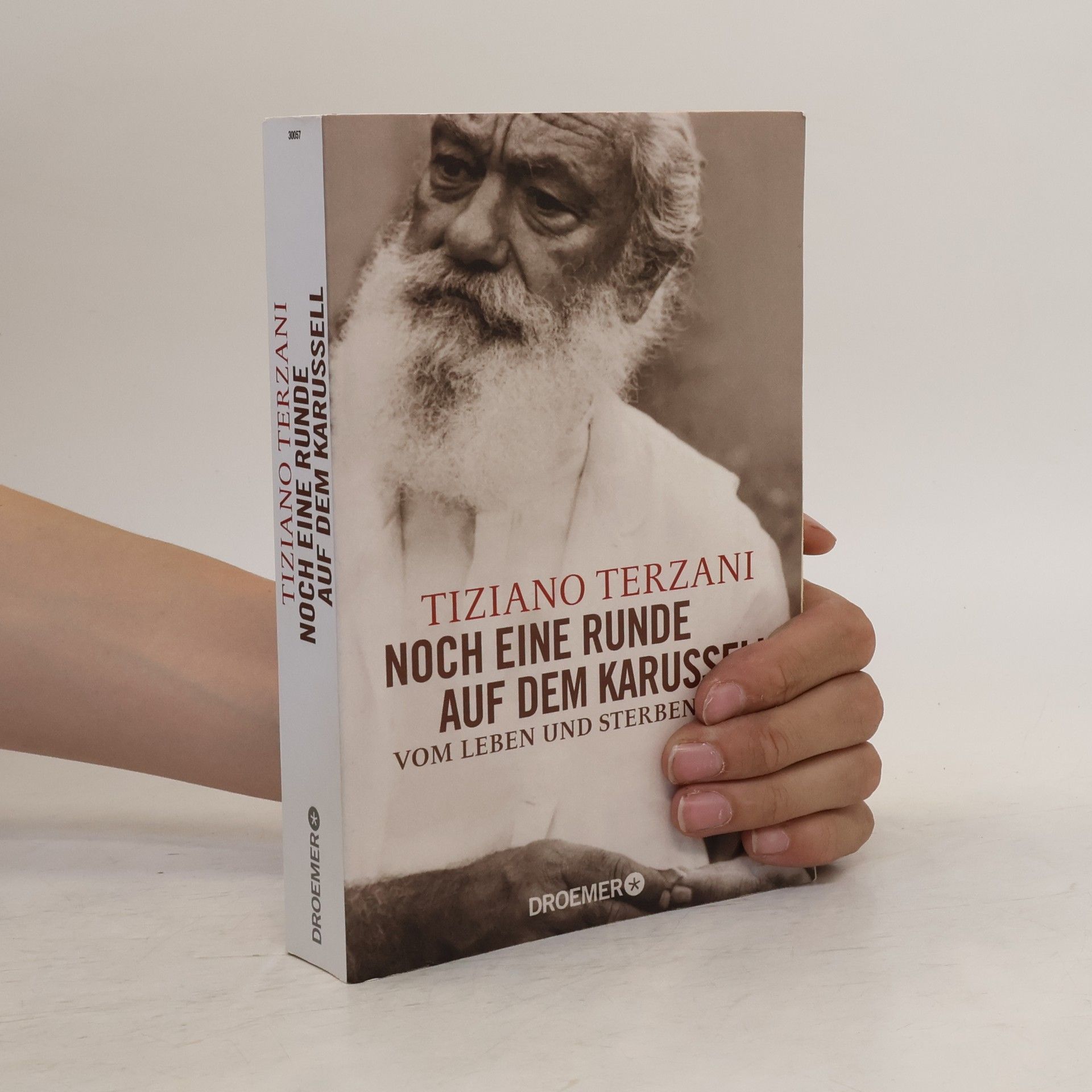 Tiziano Terzani Noch eine Runde auf dem Karussell