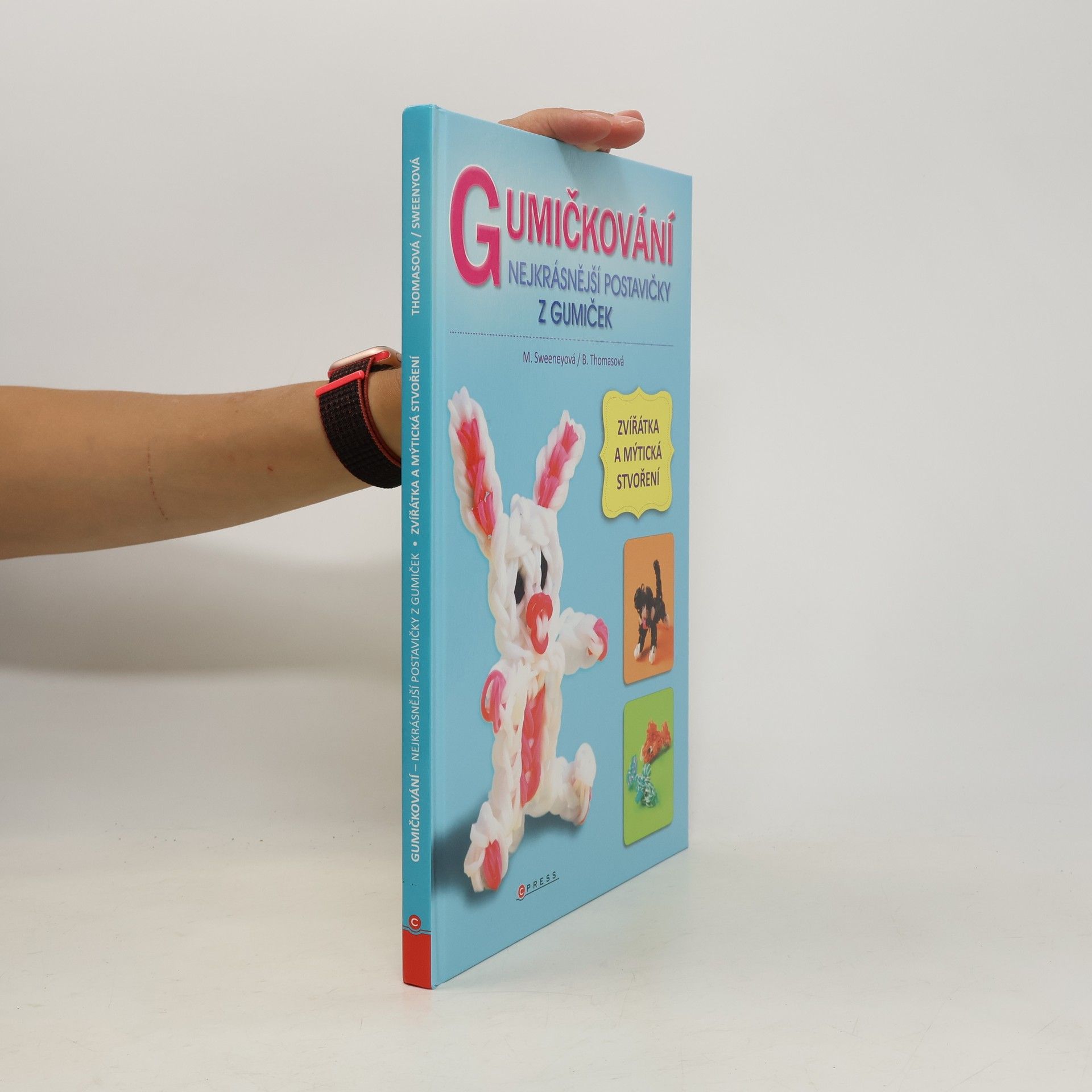 Gumičkování : nejkrásnější postavičky z gumiček : zvířátka a mýtická stvoření