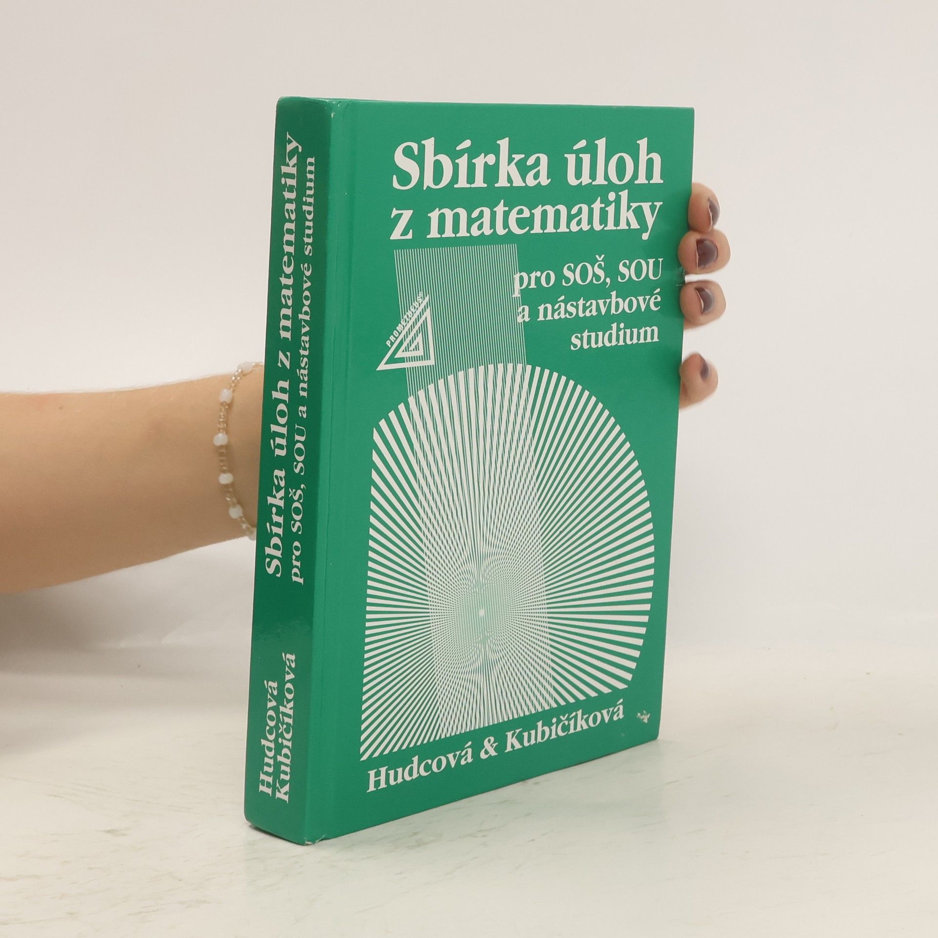 Milada Hudcová Sbírka úloh z matematiky pro SOŠ, SOU a nástavbové studium