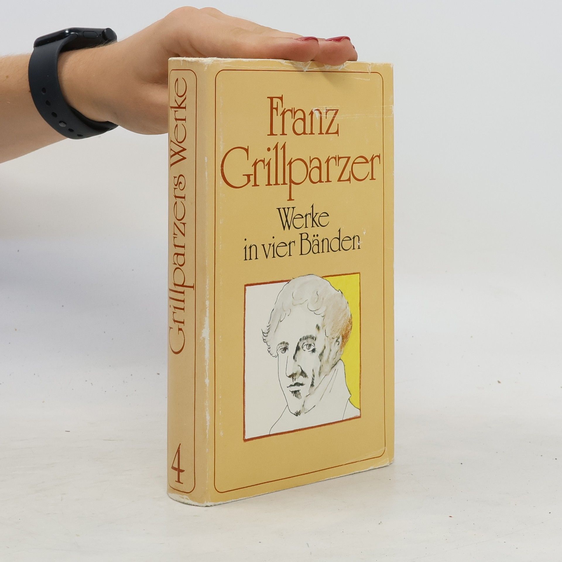 Franz Grillparzer Werke in vier Bänden. Band IV