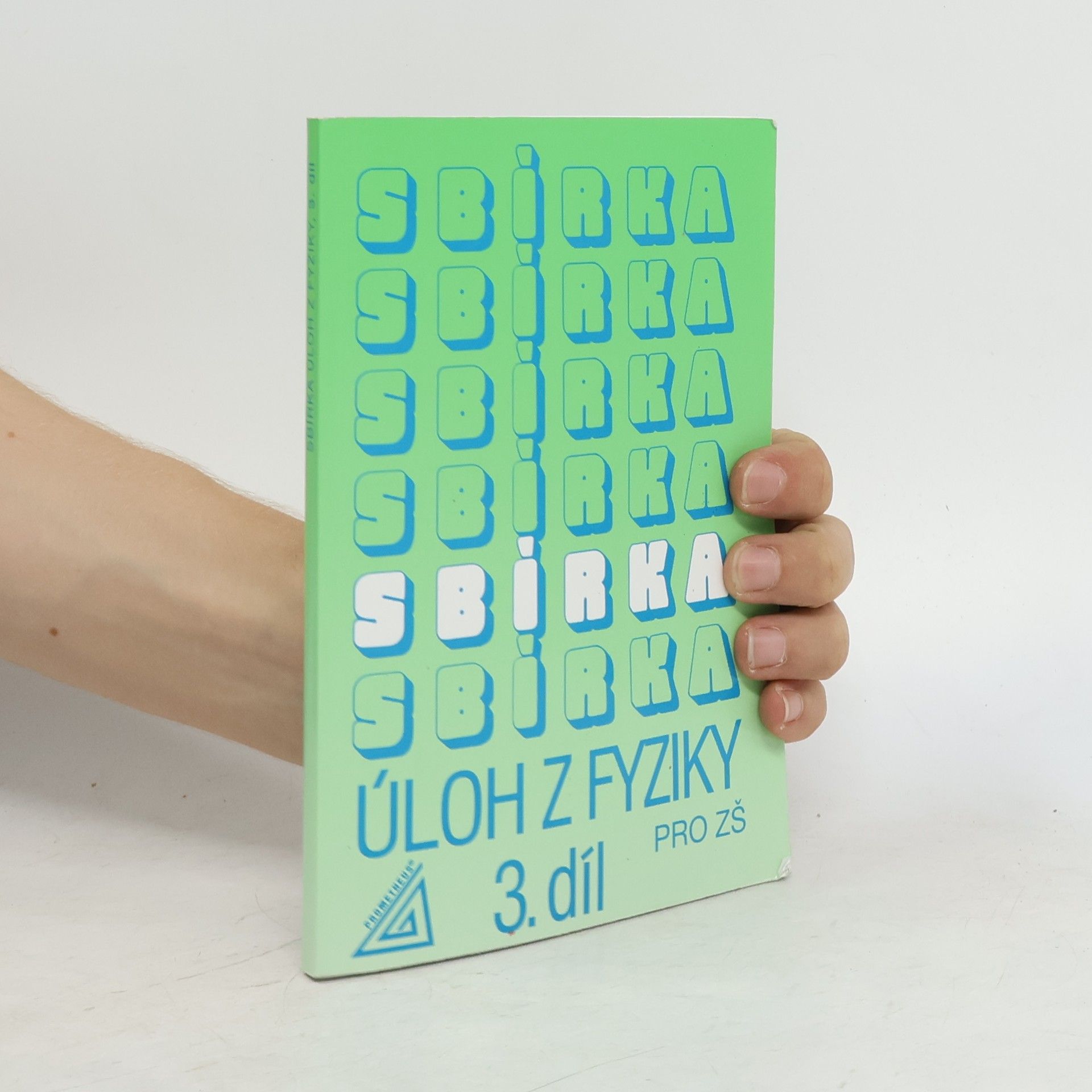 Jiří Bohuněk Sbírka úloh z fyziky pro žáky základních škol. 3. díl