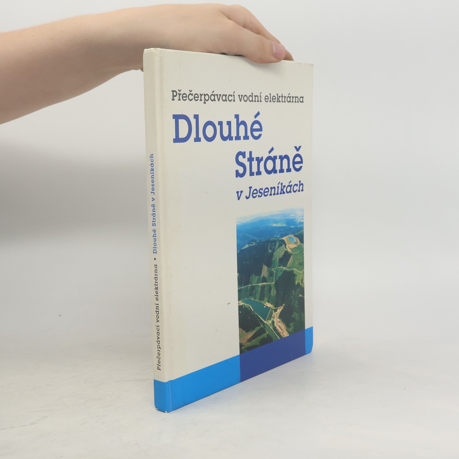 Kolektív autorov Přečerpávací vodní elektrárna Dlouhé Stráně v Jeseníkách