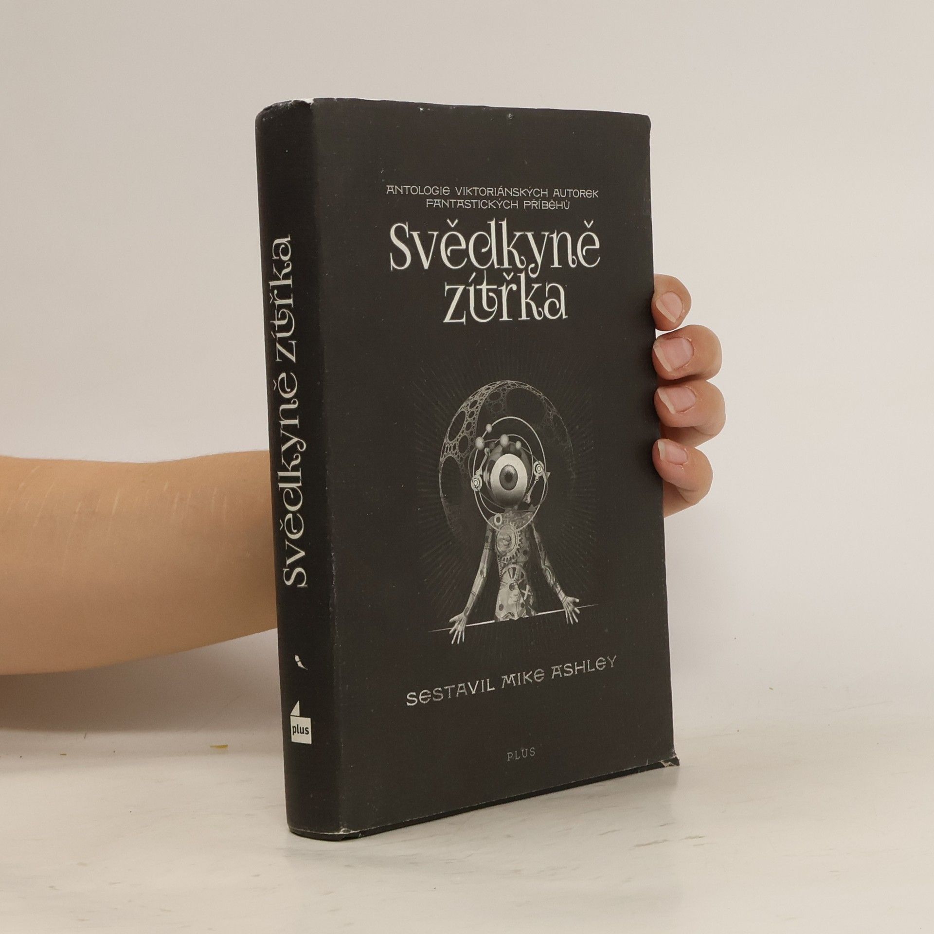 Michael Ashley Svědkyně zítřka. Antologie viktoriánských autorek fantastických příběhů
