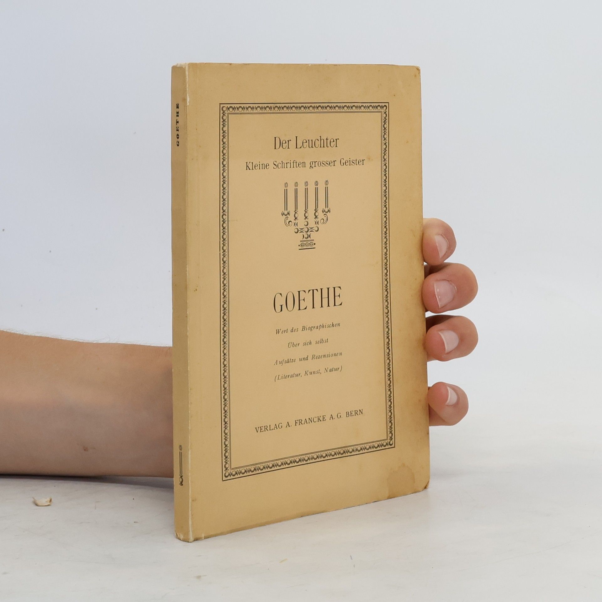 Johann Wolfgang von Goethe Der Leuchter. Kleine Schriften grosser Geister