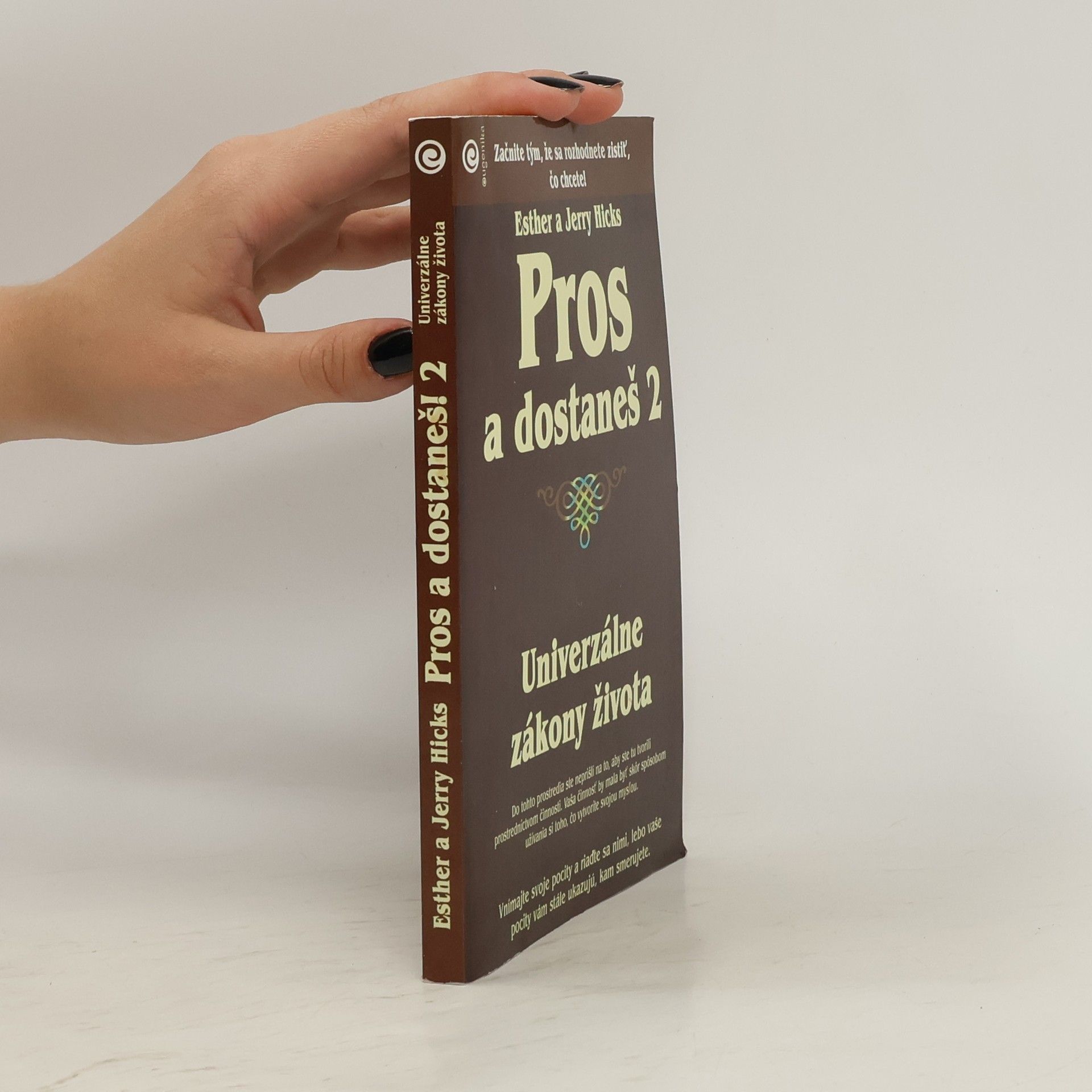 Esther Hicks Pros a dostaneš 2