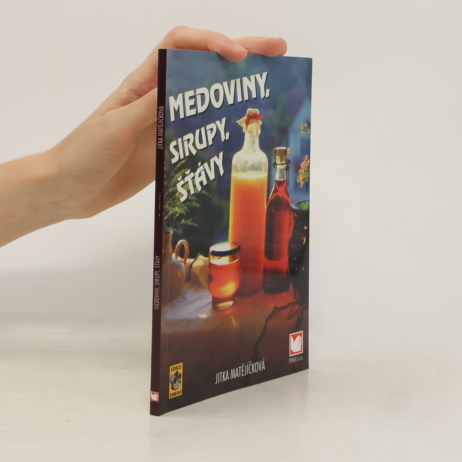 Jitka Matějíčková Medoviny, sirupy, šťávy