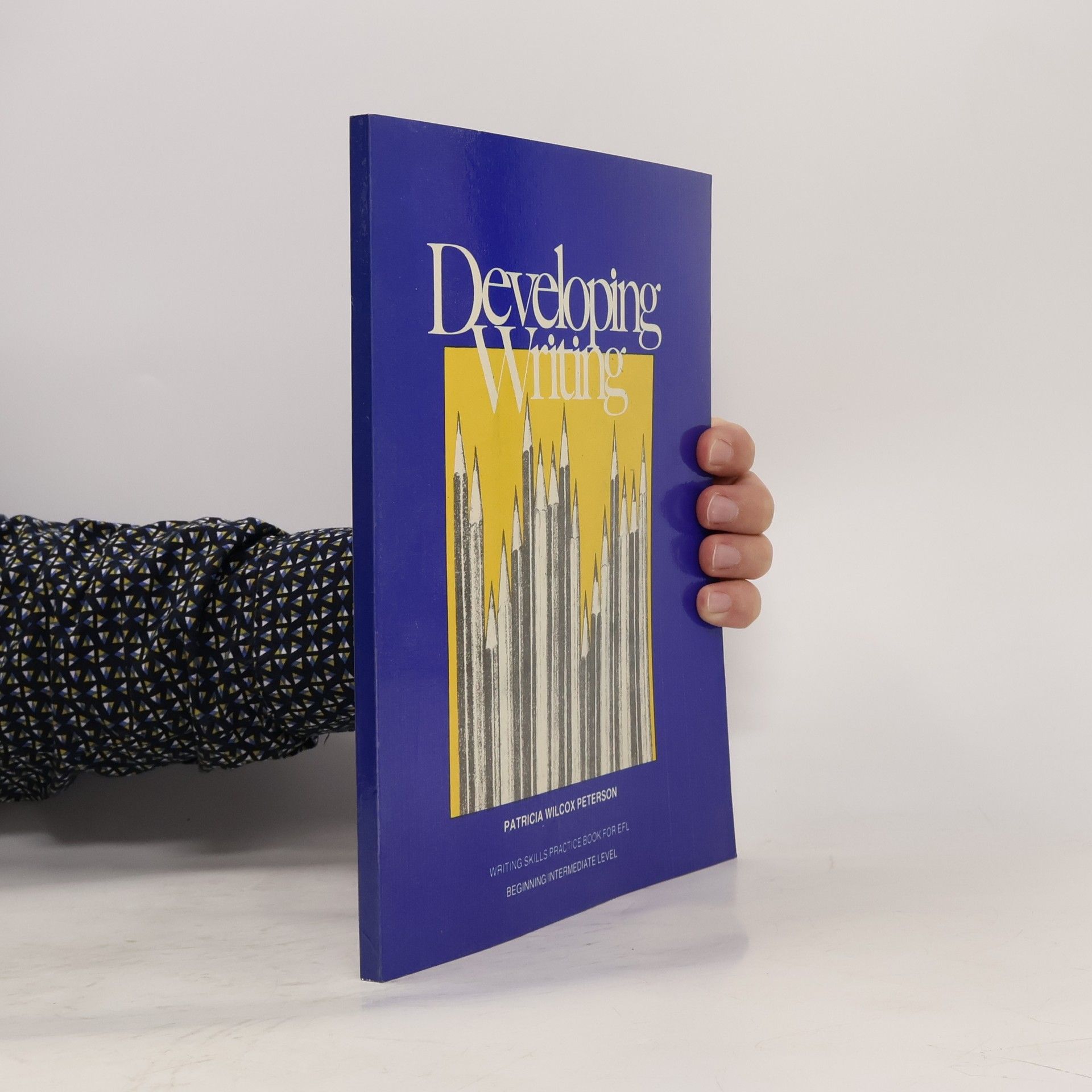 Patricia Wilcox Peterson Developing Writing: Odborná učebnice písemného projevu pro začátečníky a středně pokročilé studenty angličtiny