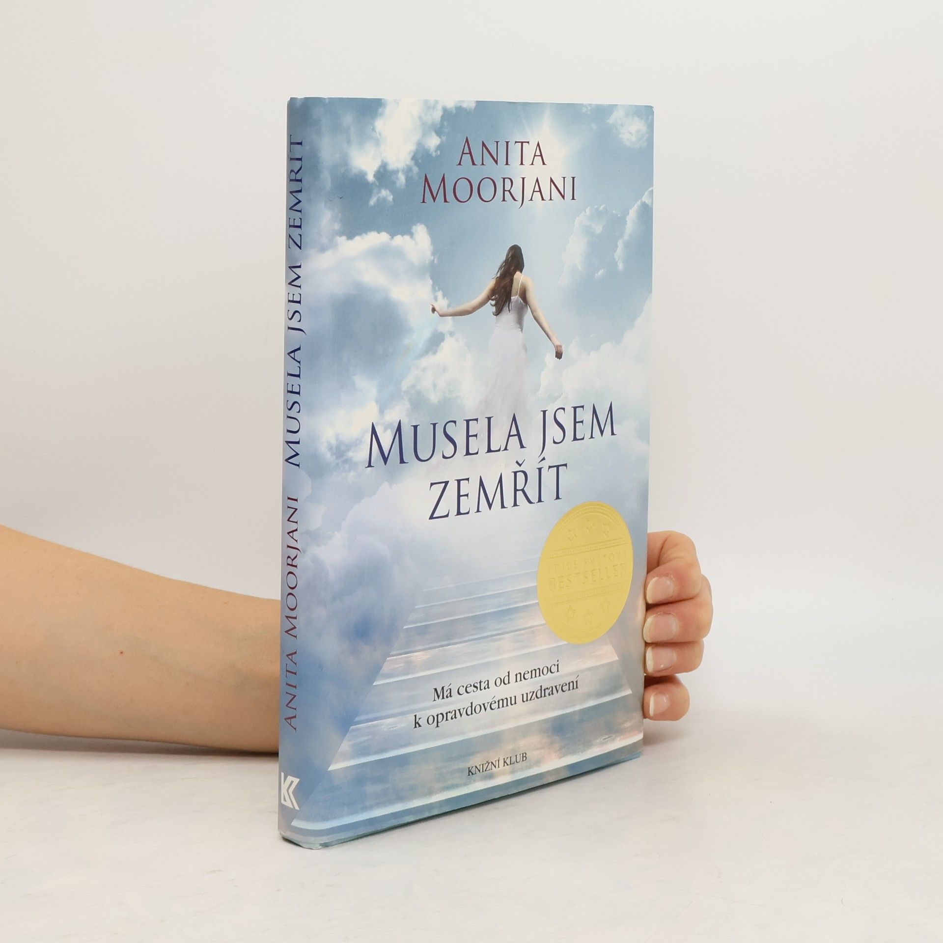 Anita Moorjani Musela jsem zemřít