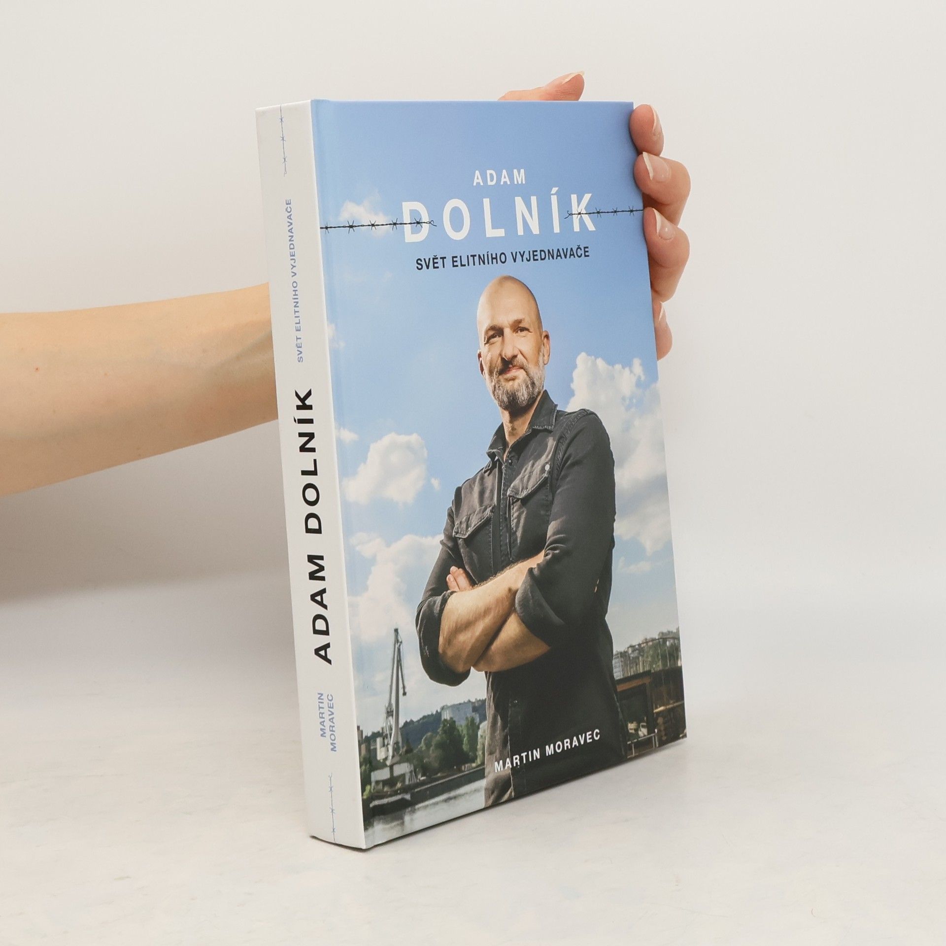 Martin Moravec Adam Dolník. Svět elitního vyjednavače