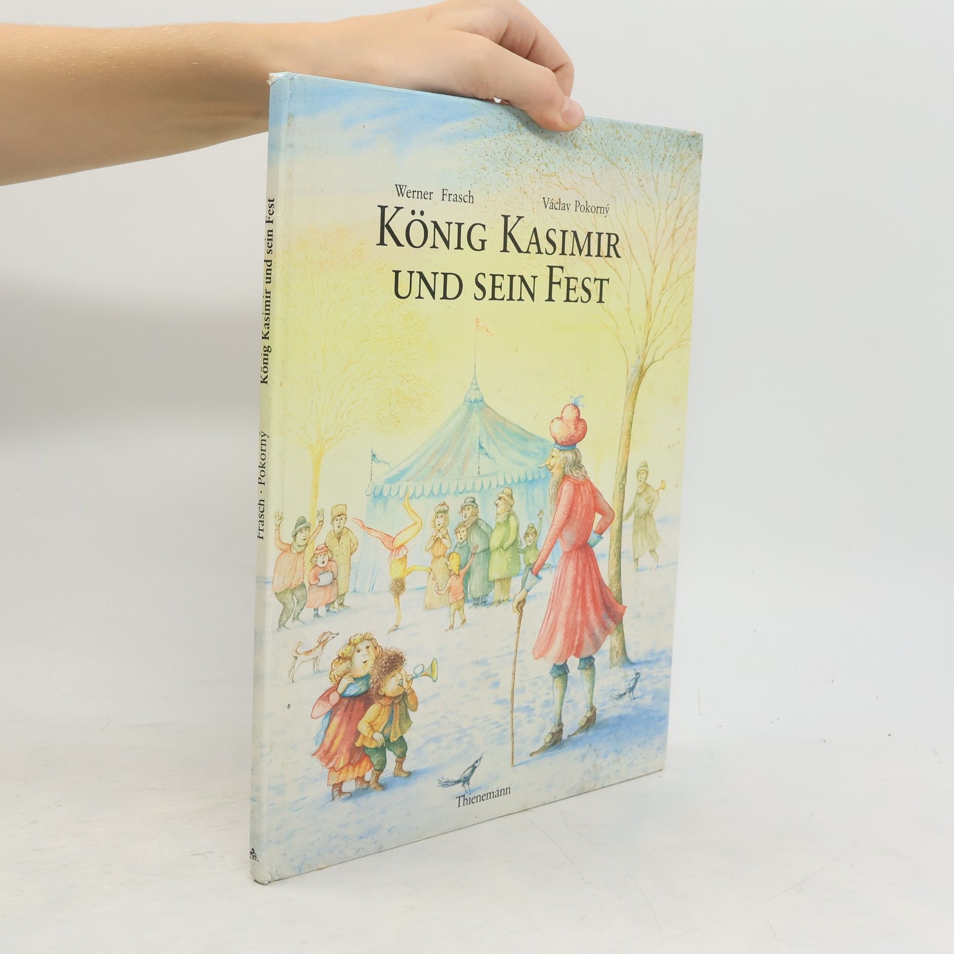 Werner Frasch König Kasimir und sein Fest : Eine Bildergeschichte