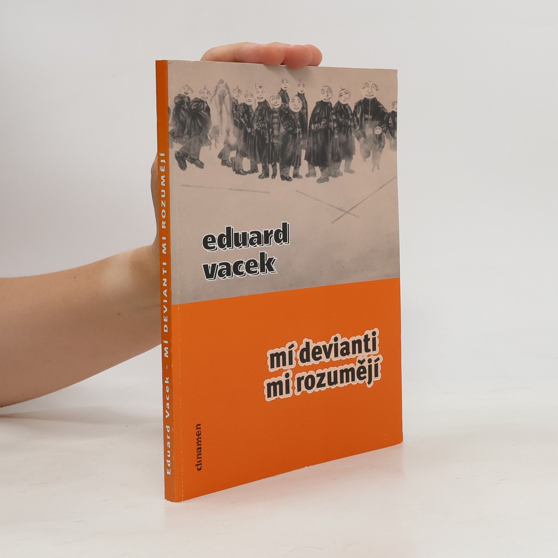 Eduard Vacek Mí devianti mi rozumějí