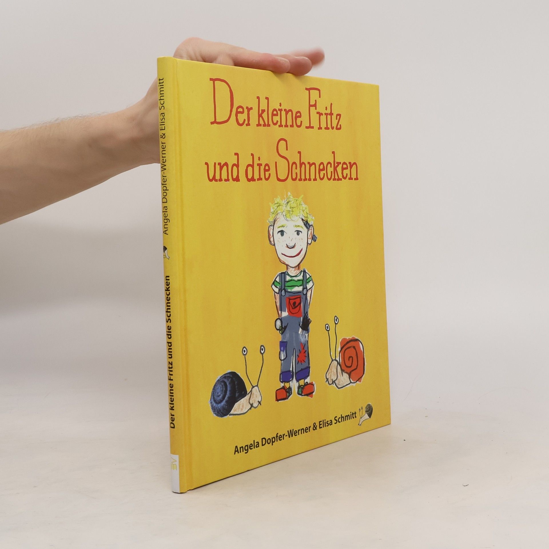 Angela Dopfer-Werner Der kleine Fritz und die Schnecken