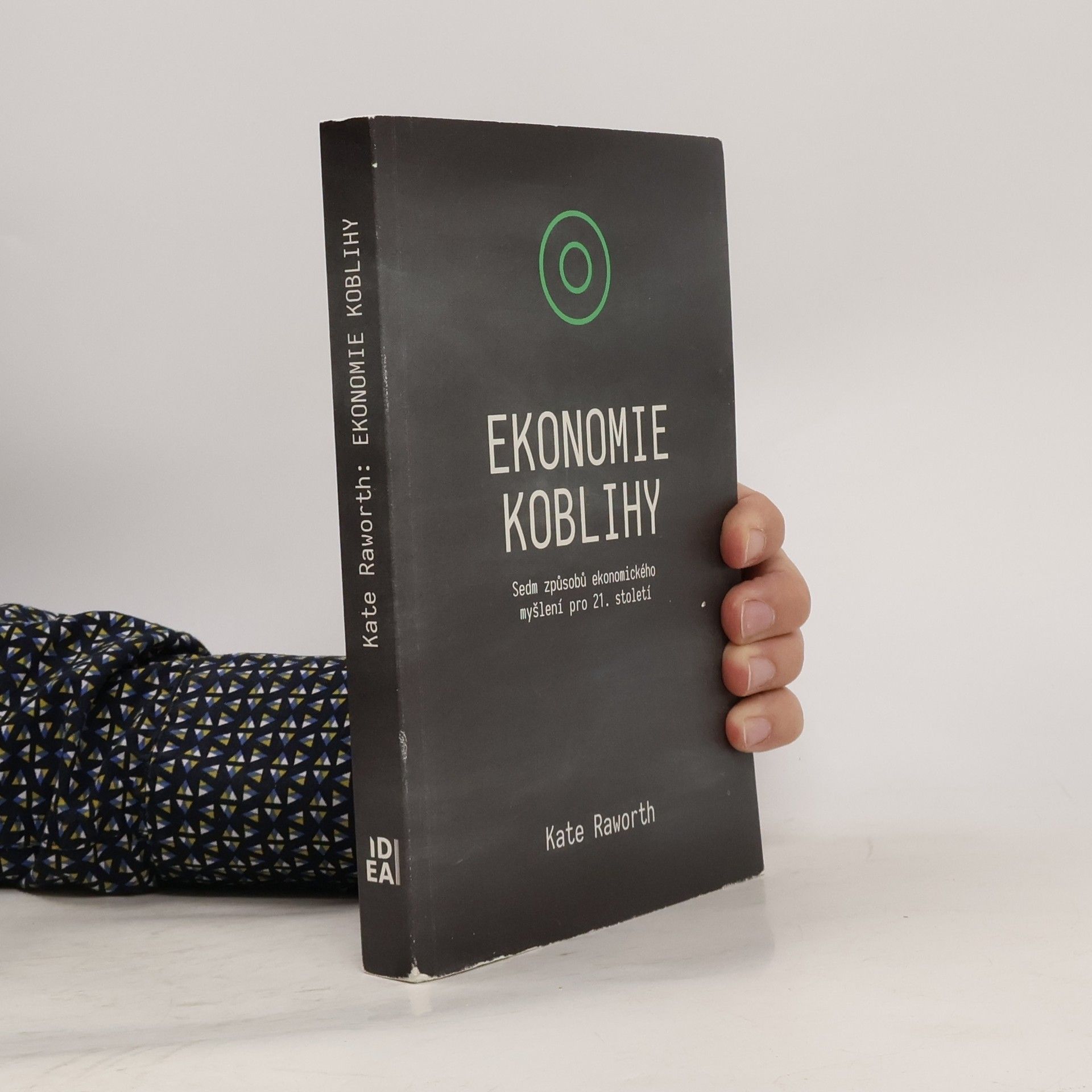Kate Raworth Ekonomie koblihy : sedm způsobů ekonomického myšlení pro 21. století