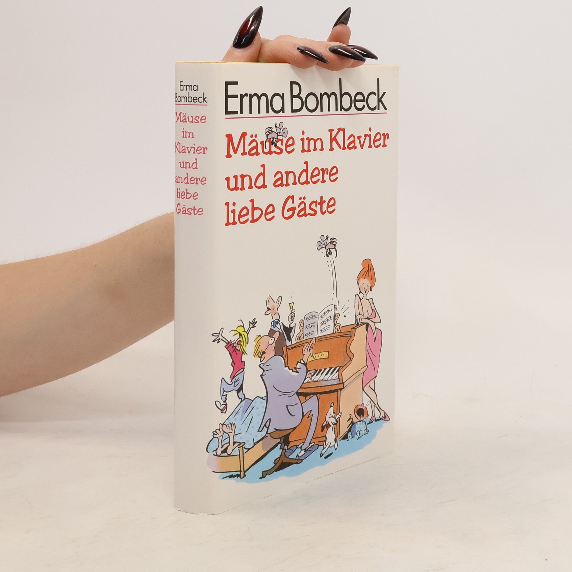 Erma Bombeck Mäuse im Klavier und andere liebe Gäste