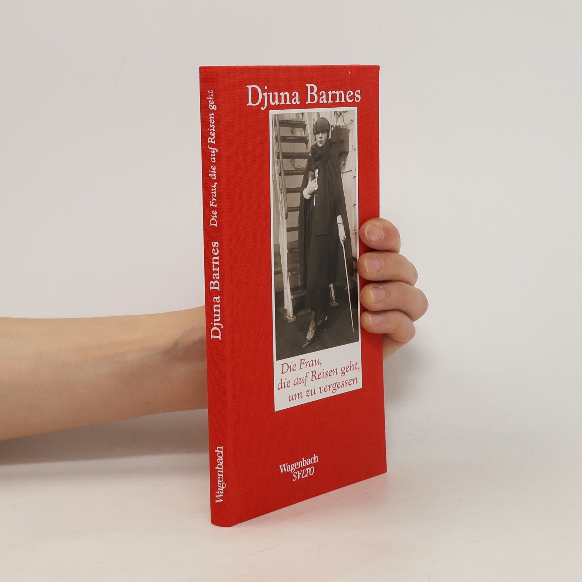 Djuna Barnes Die Frau, die auf Reisen geht, um zu vergessen