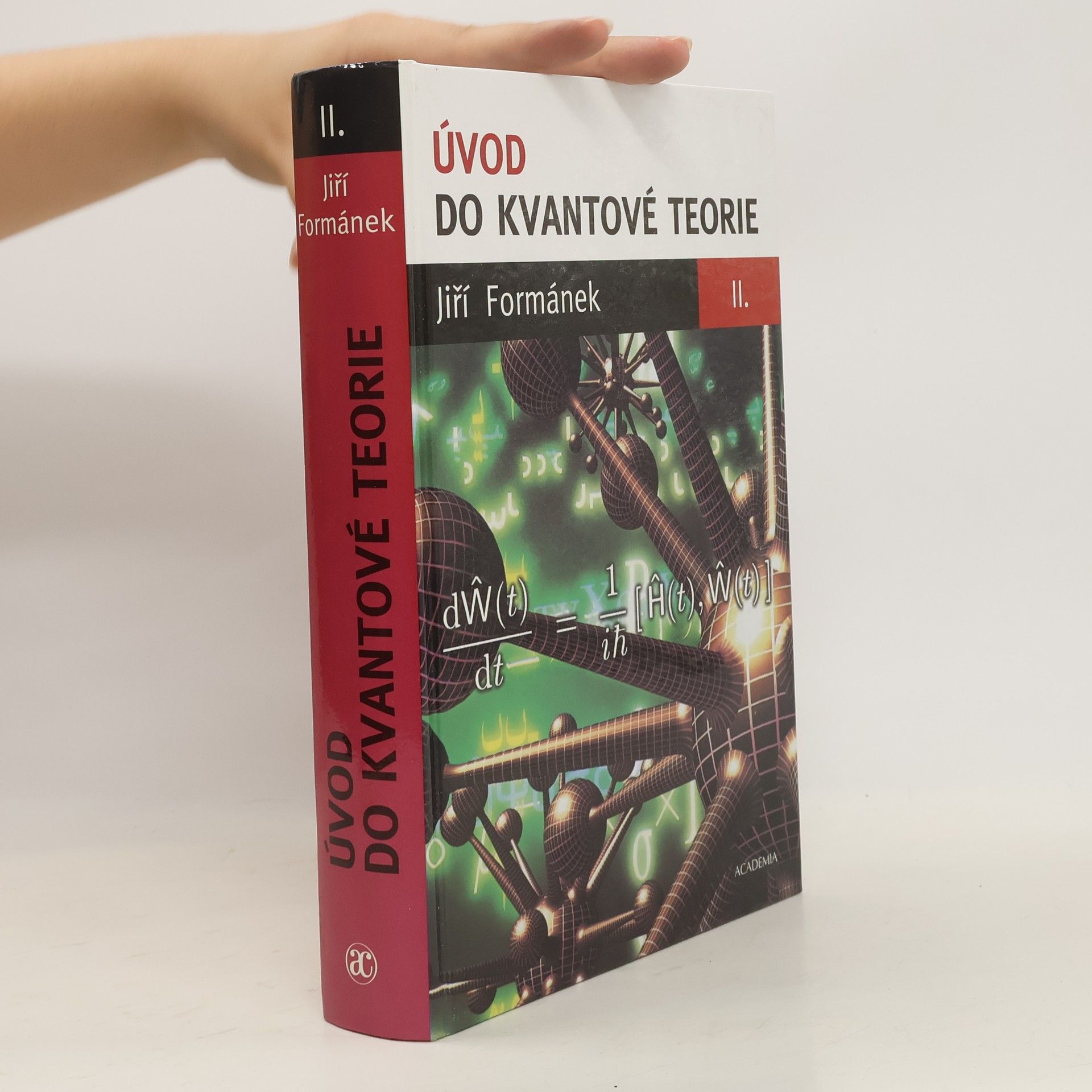 Jiří Formánek Úvod do kvantové teorie II.
