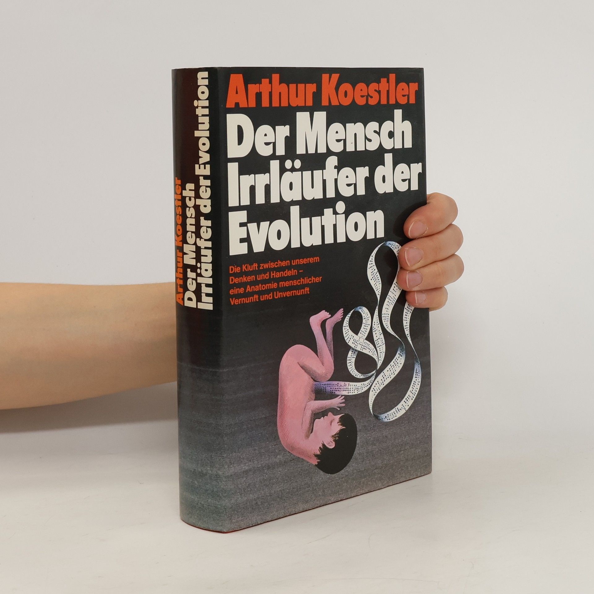 Arthur Koestler Der Mensch Irrläufer der Evolution