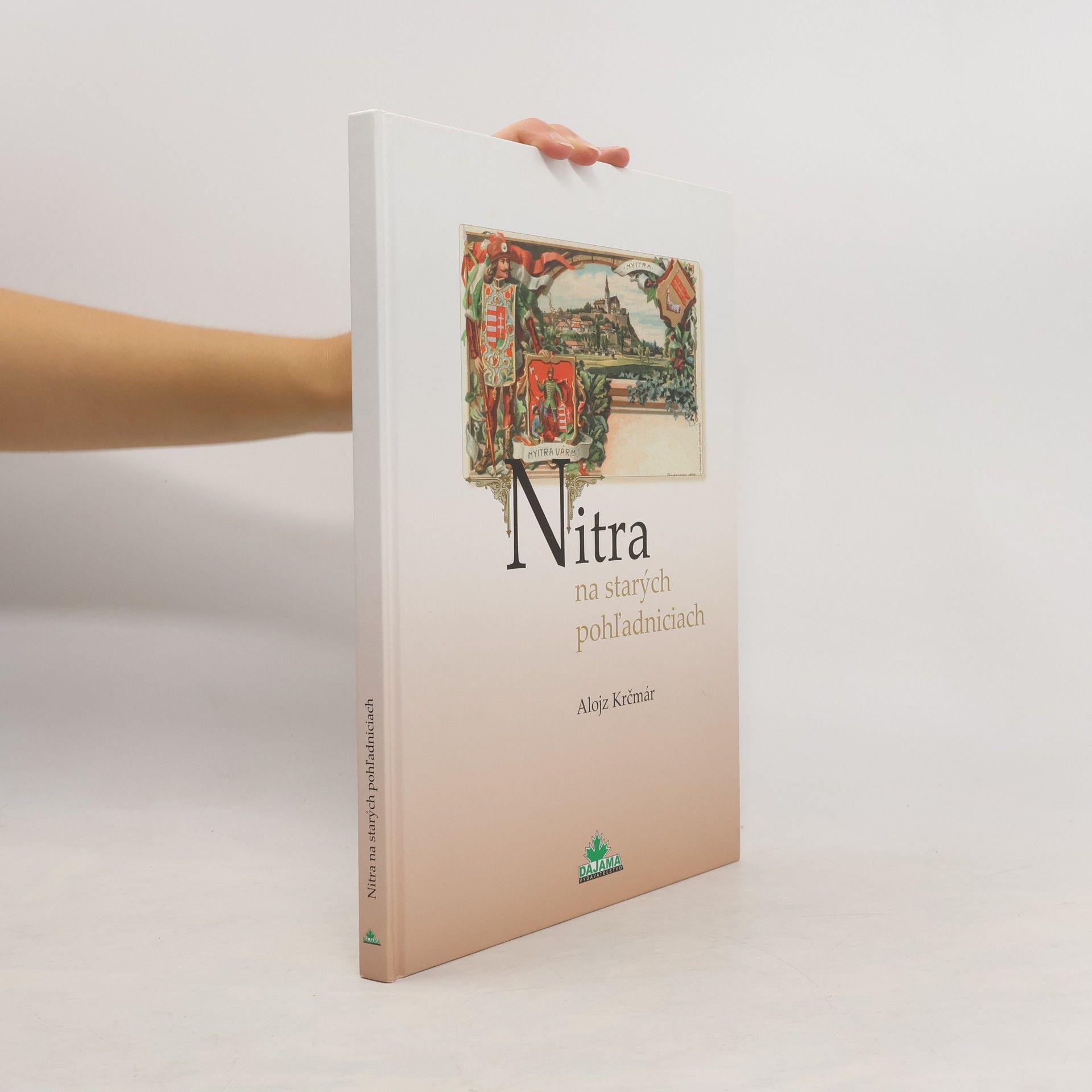 Alojz Krčmár Nitra na starých pohľadniciach