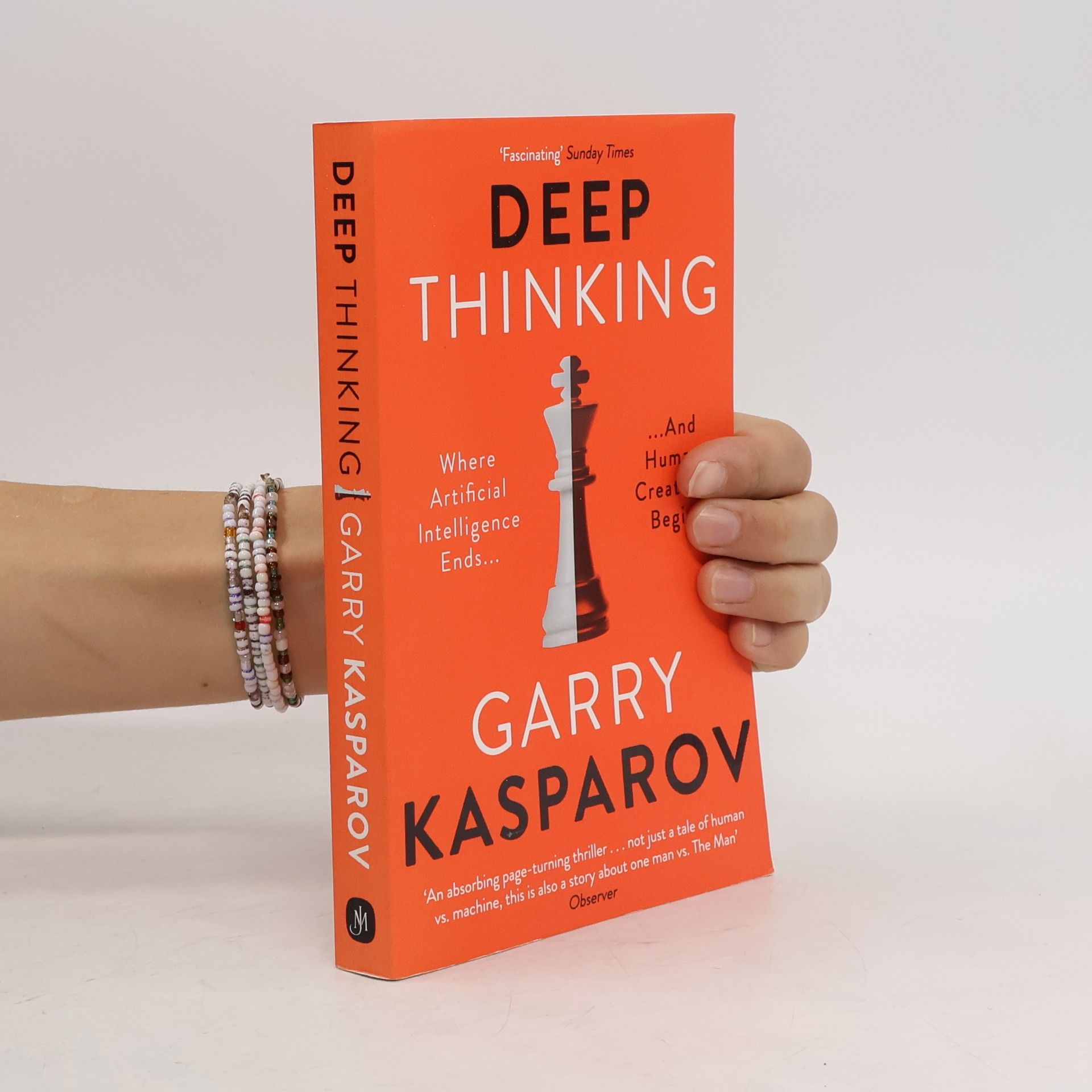 Garri Kimowitsch Kasparow Deep thinking : where machine intelligence ends and human creativity begins