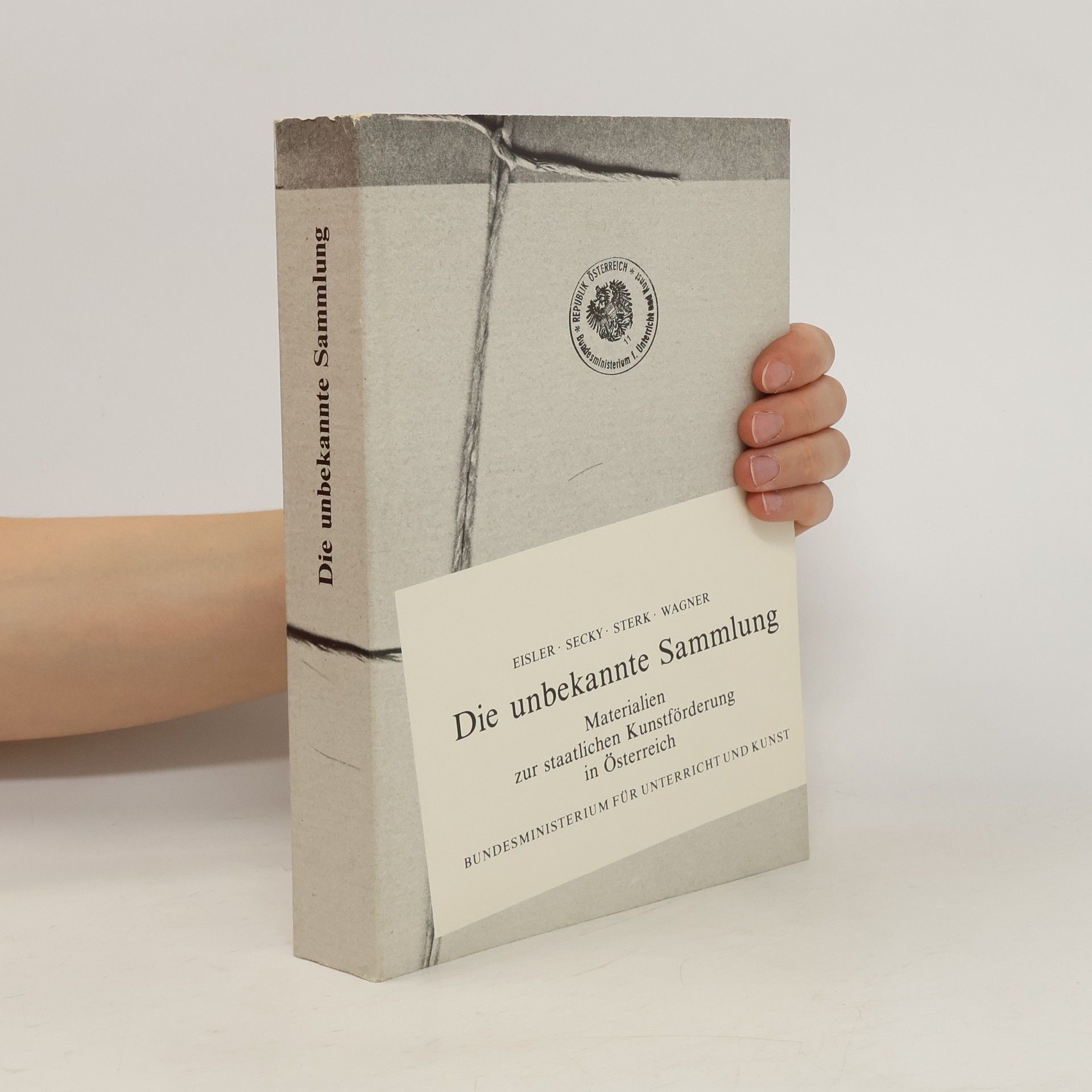 Josef Secky Die unbekannte Sammlung. Materialen zur staatlichen Kunstförderung in Österreich