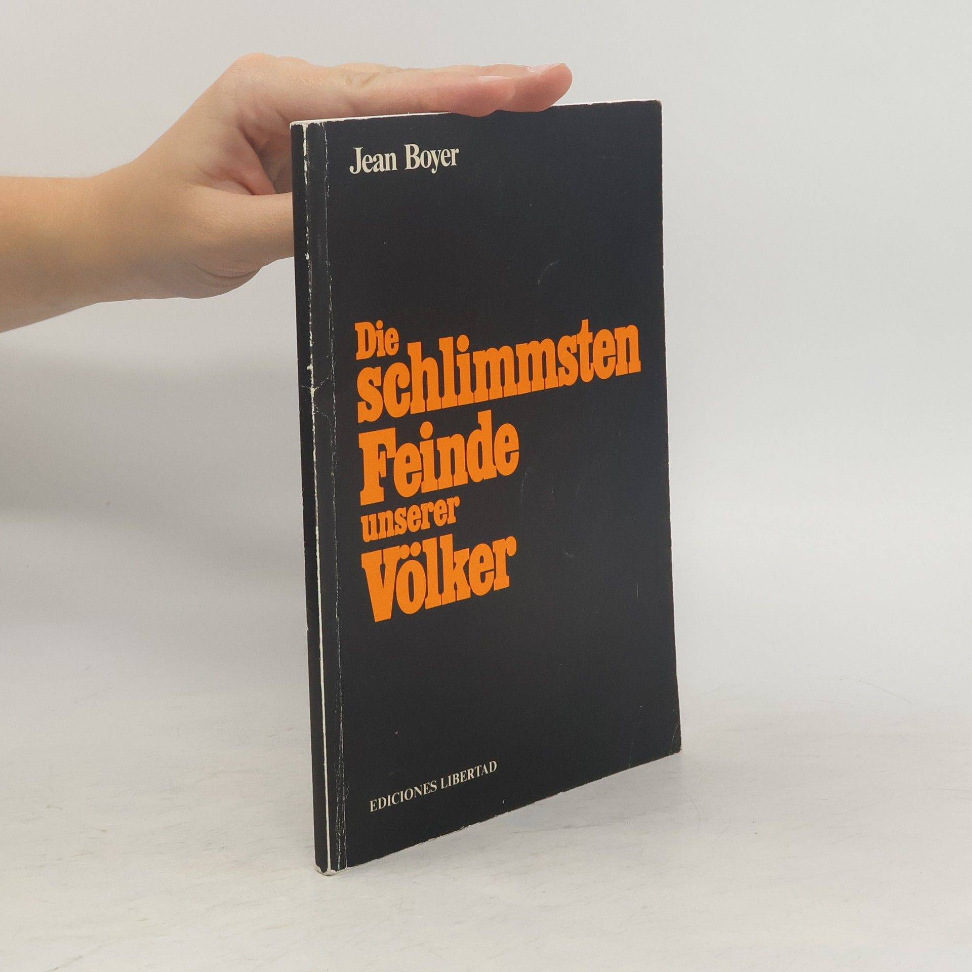 Jean Boyer Die schlimmsten Feinde unserer Völker