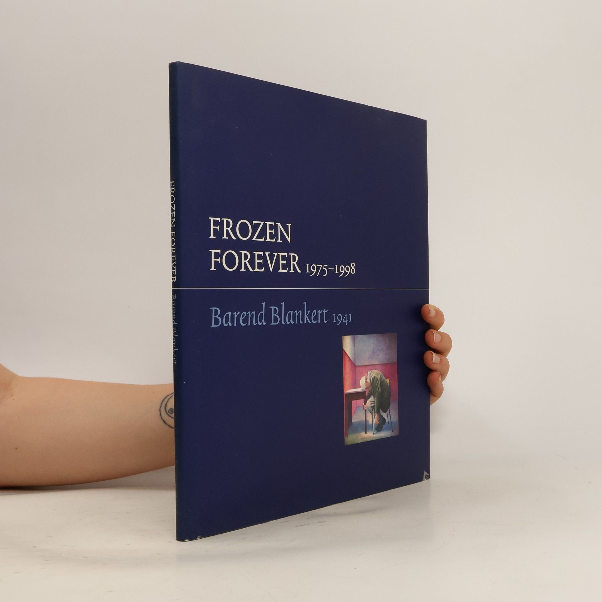 Barend Blankert Frozen Forever 1975-1998