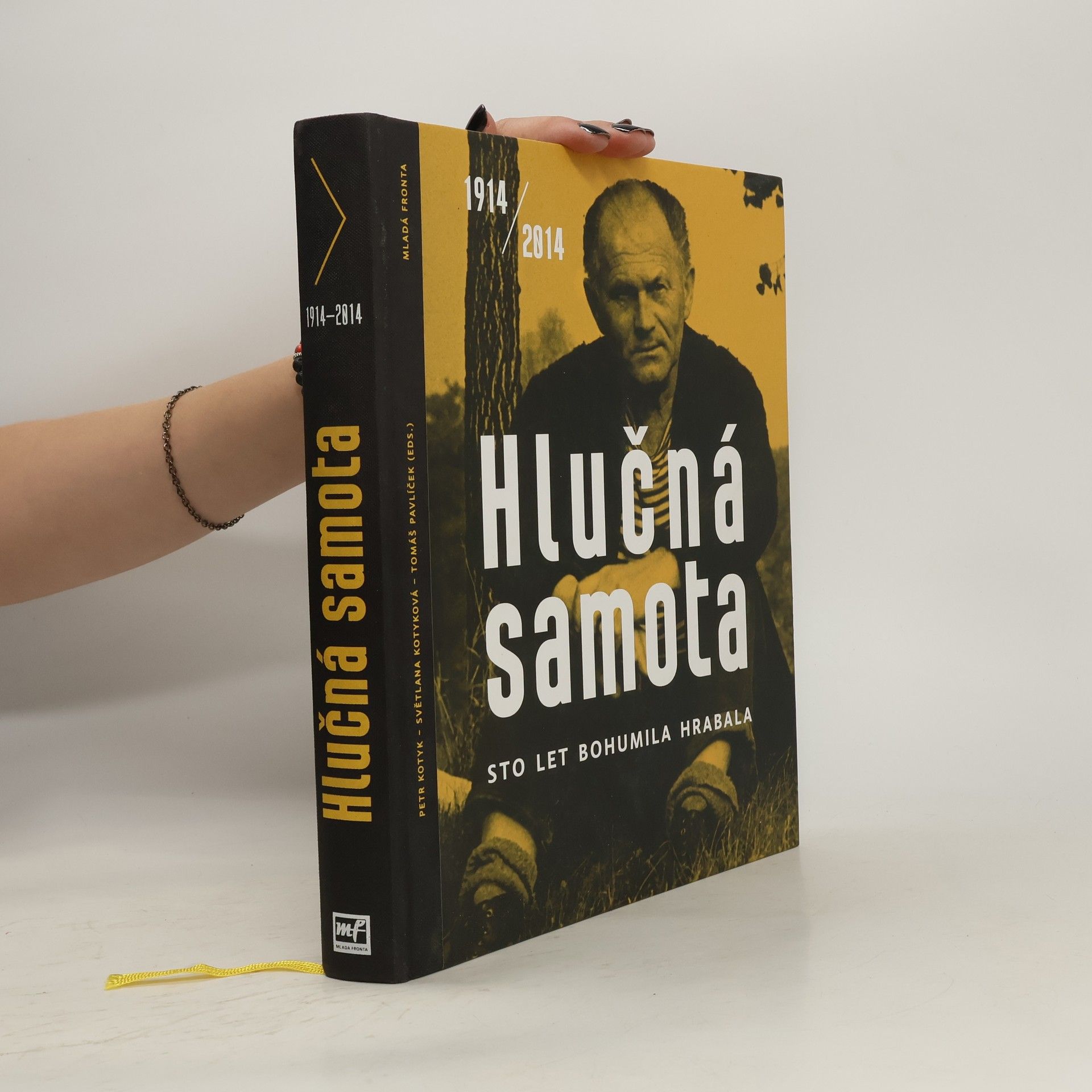 Petr Kotyk Hlučná samota: Sto let Bohumila Hrabala : 1914-2014