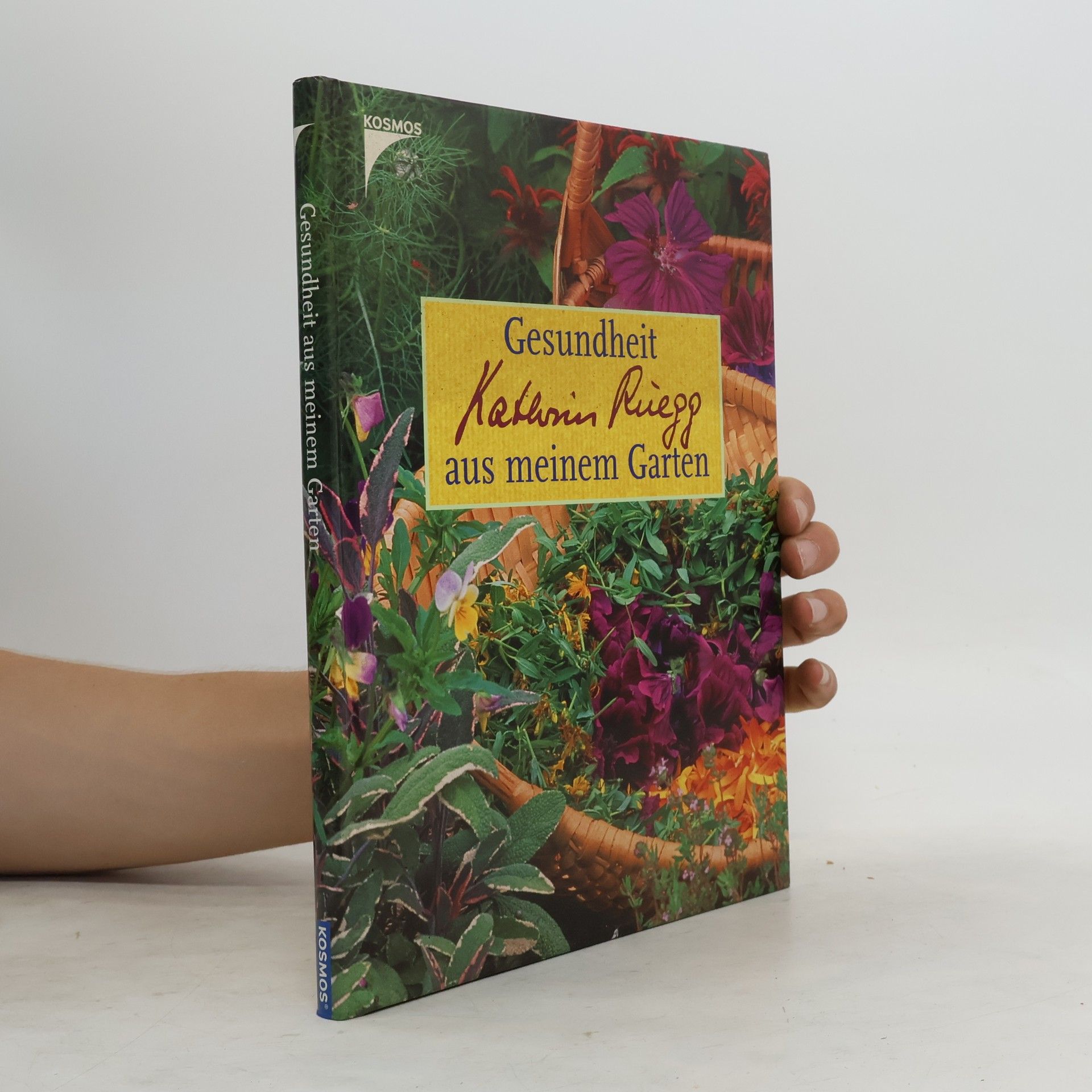 Kathrin Rüegg Gesundheit aus meinem Garten