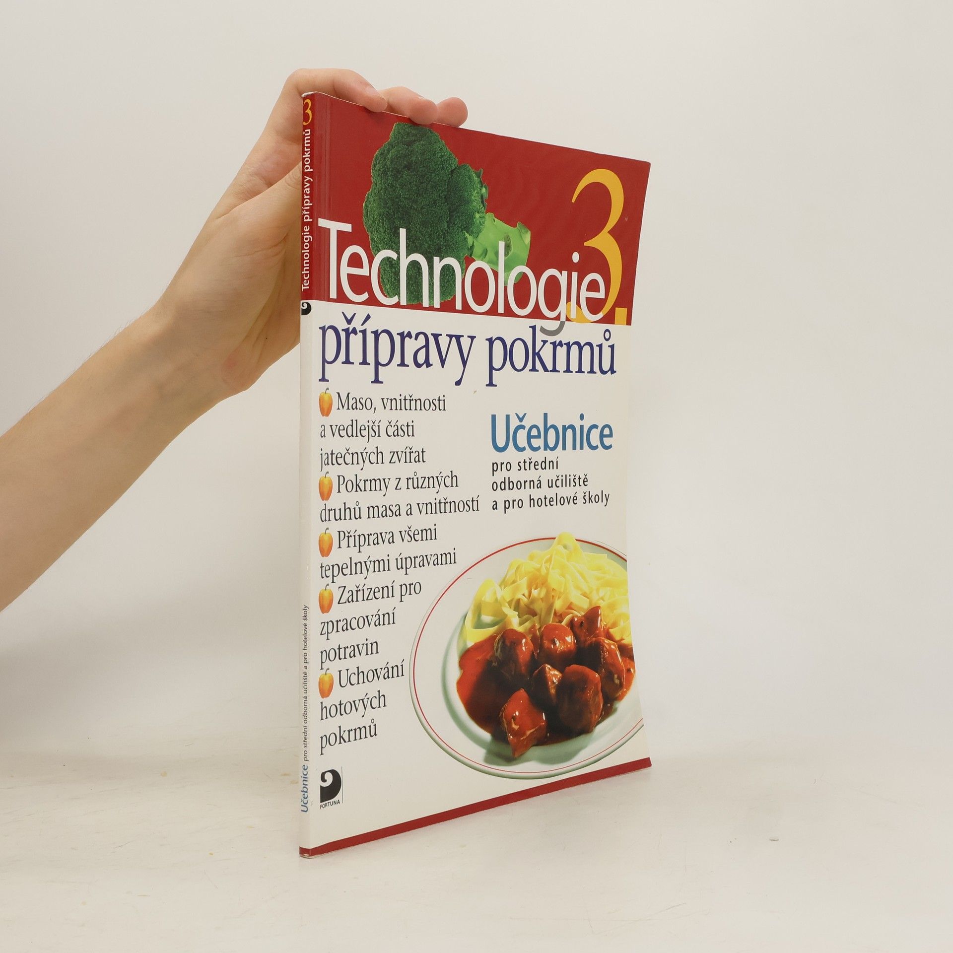 Hana Sedláčková Technologie přípravy pokrmů 3. : učebnice pro střední odborná učiliště, učební obory kuchař-kuchařka, kuchař-číšník, číšník-servírka a pro hotelové školy