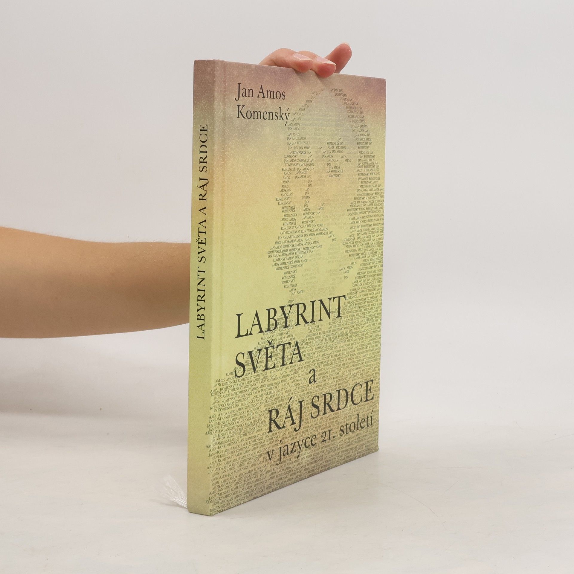 Jan Amos Komenský Labyrint světa a ráj srdce