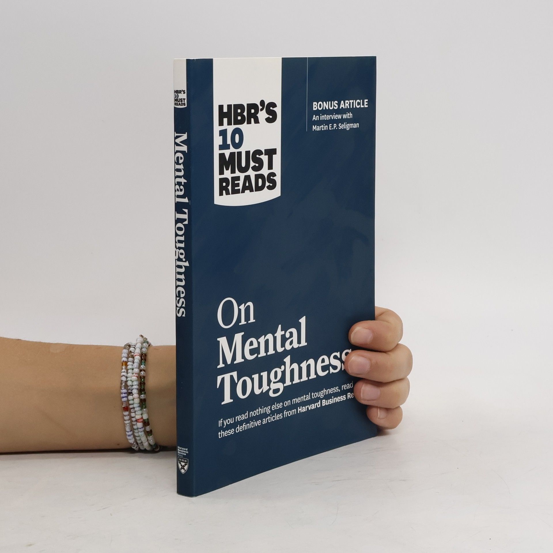 Harvard Business Review Hbr's 10 Must Reads on Mental Toughness