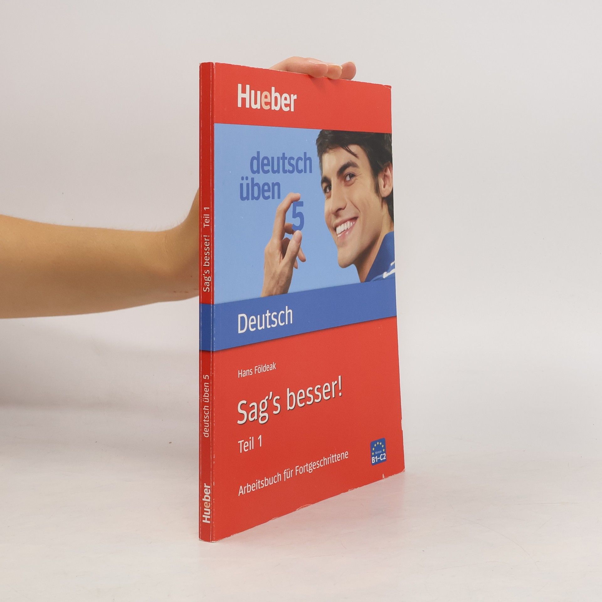 Hans Földeak Sag's besser! : ein Arbeitsbuch für Fortgeschrittene. Teil 1, Grammatik