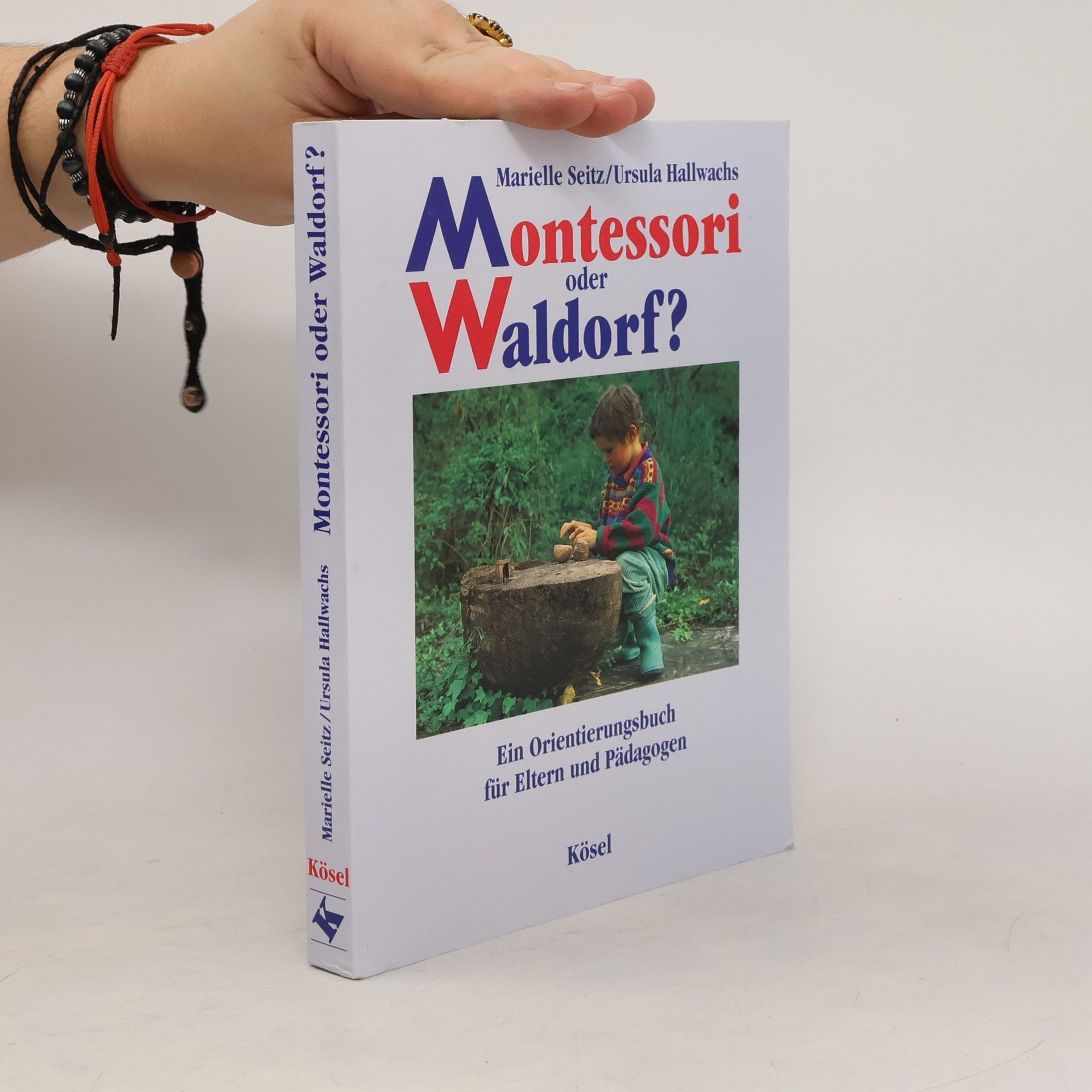 Marielle Seitz Montessori oder Waldorf?