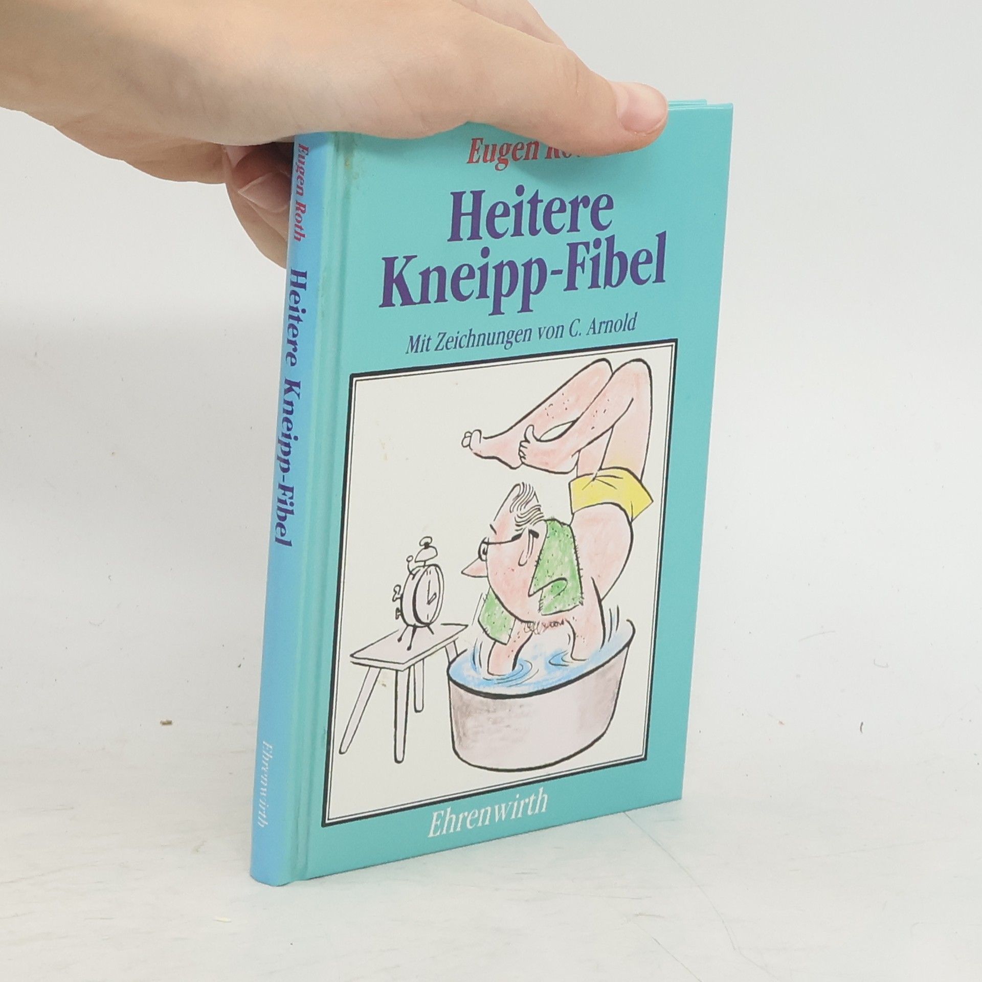 Eugen Roth Heitere Kneipp-Fibel