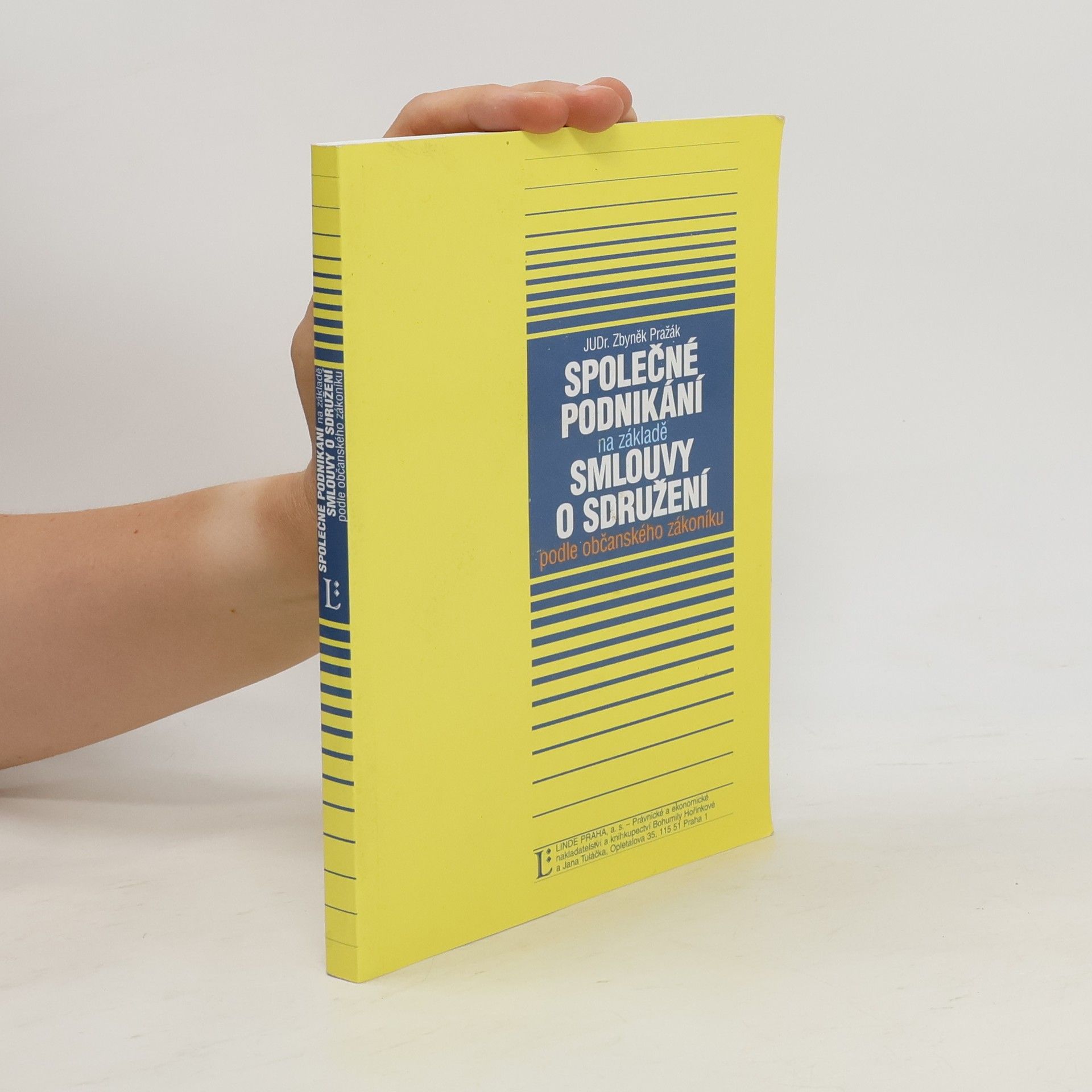 Zbyněk Pražák Společné podnikání na základě smlouvy o sdružení podle občanského zákoníku. Praktická příručka