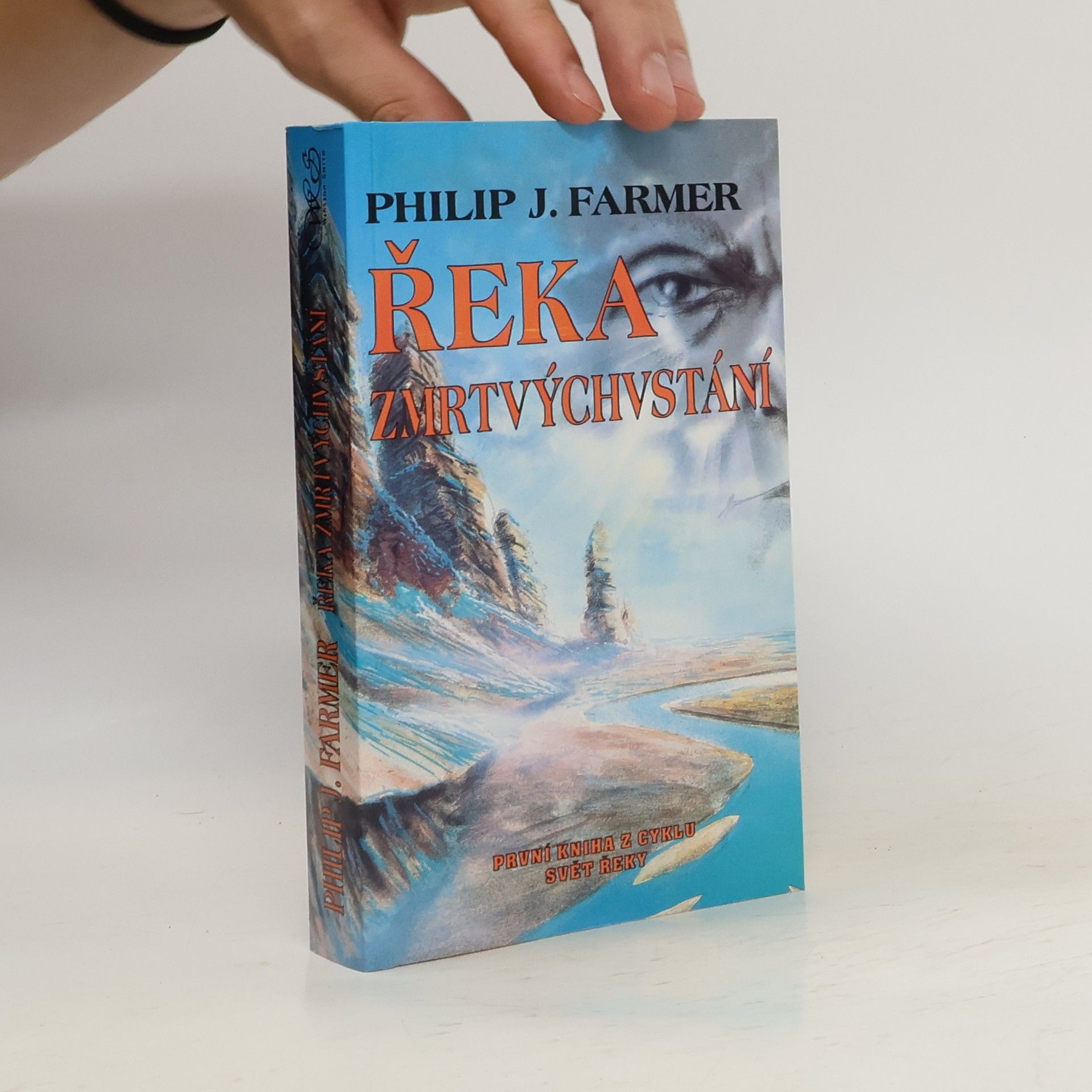 Philip José Farmer Řeka zmrtvýchvstání. První kniha z cyklu Svět Řeky