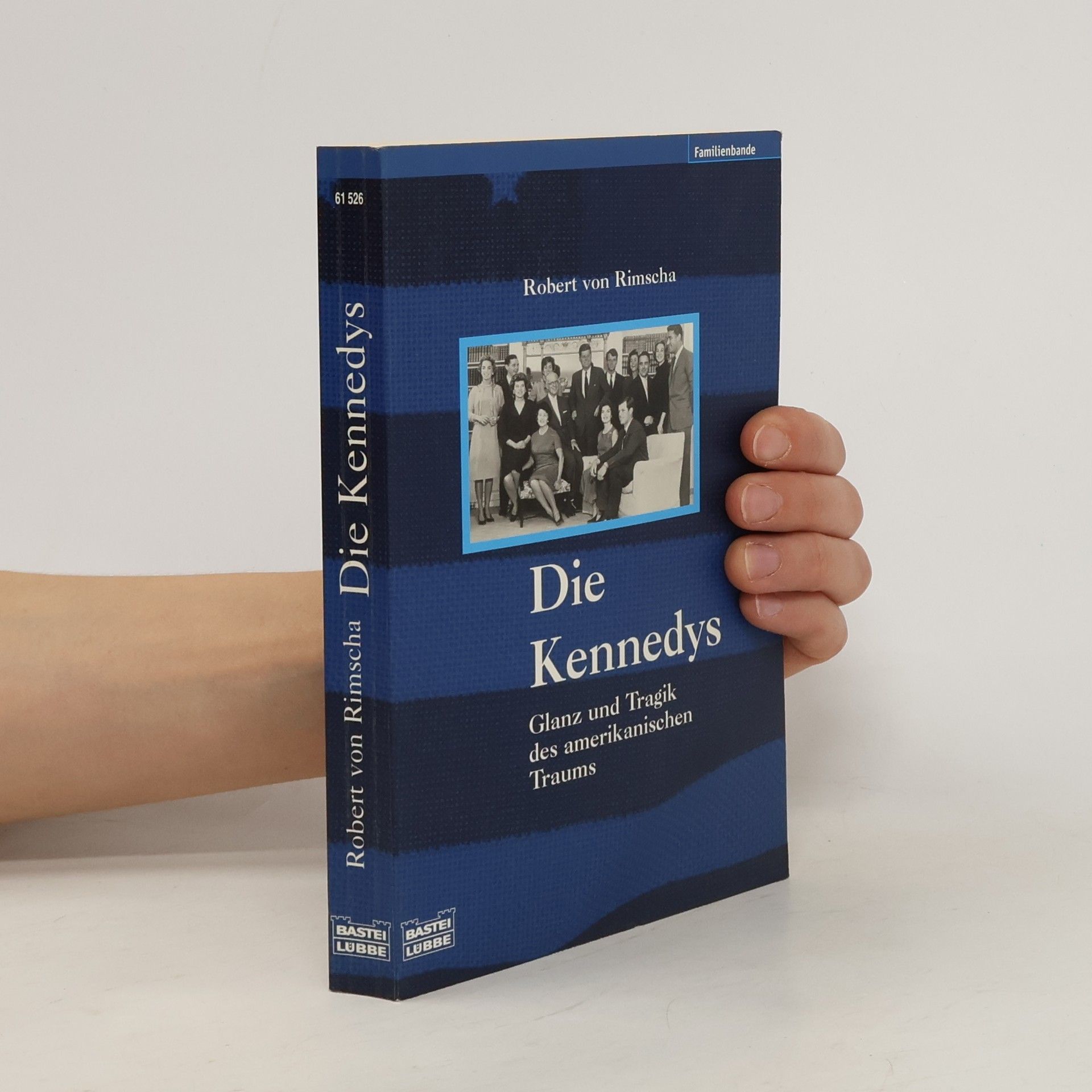 Robert Von Rimscha Die Kennedys