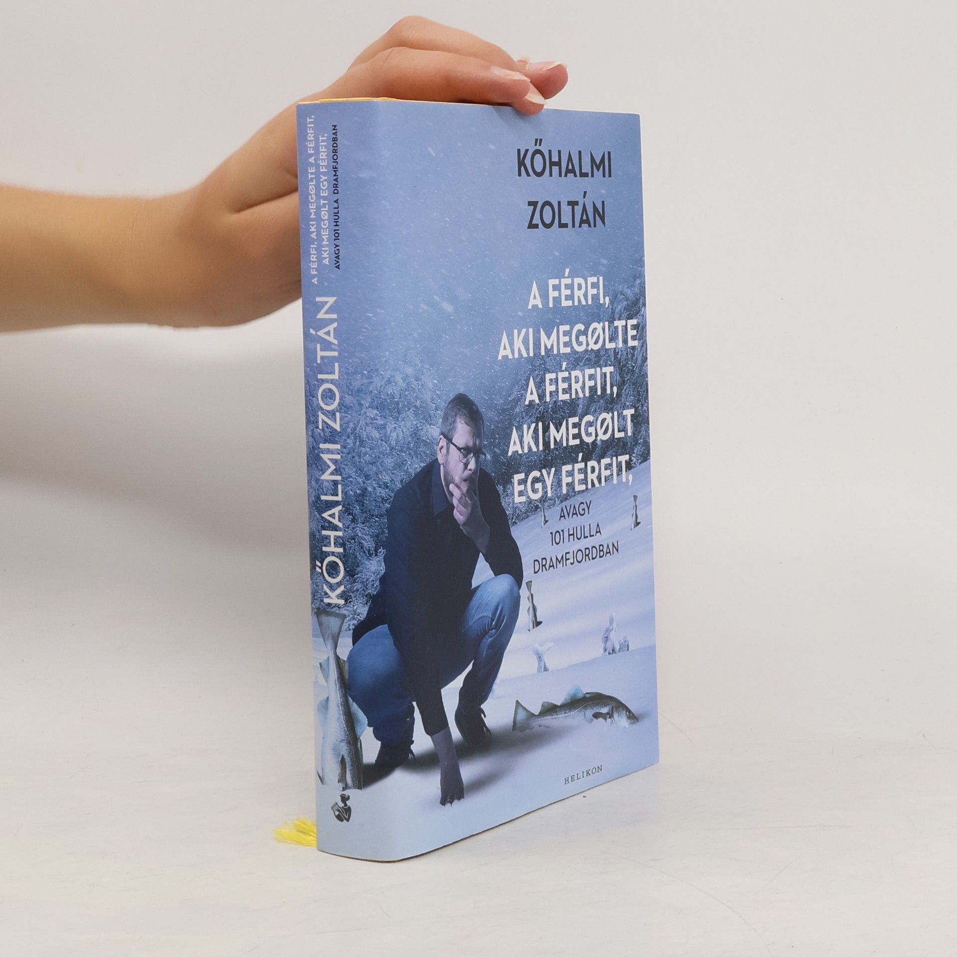Zoltán Kőhalmi A férfi, aki megölte a férfit, aki megölt egy férfit