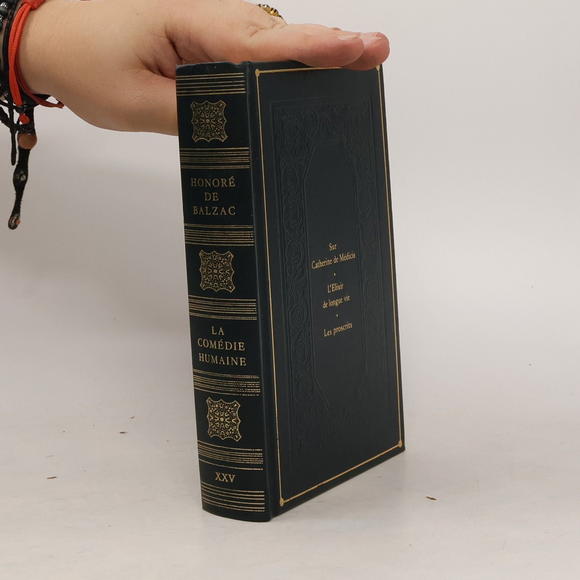 Honoré de Balzac La Comédie humaine - XXV: Sur Catherine de Médicis; L'Élixir de longue vie; Les Proscrits