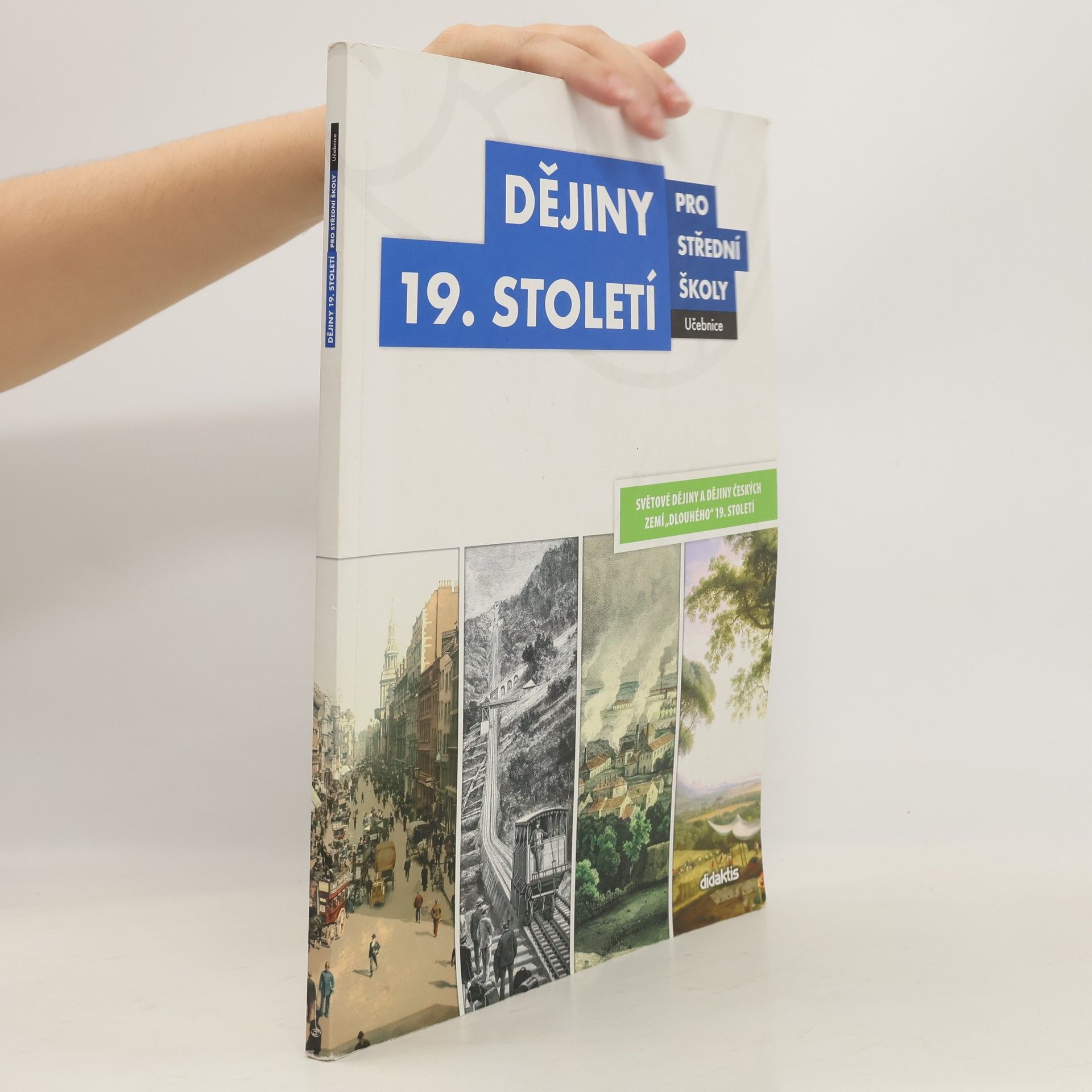 kolektiv Dějiny 19. století pro střední školy - učebnice