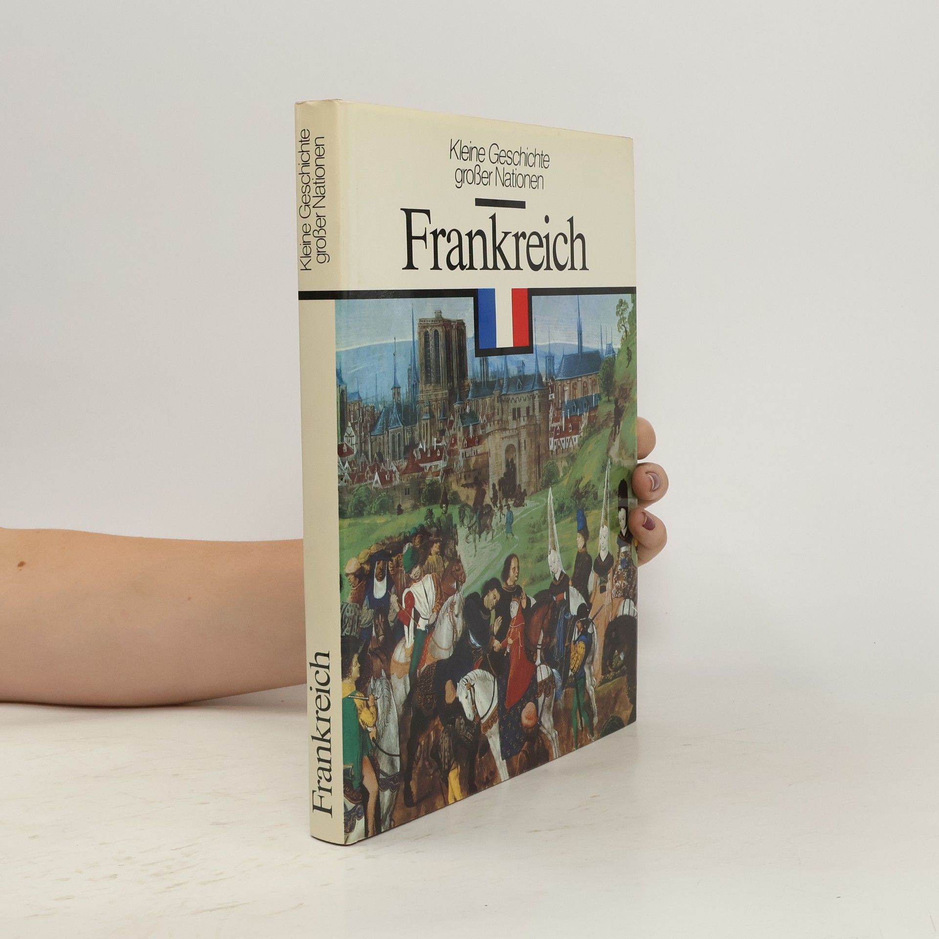 kolektiv Kleine Geschichte grosser Nationen Frankreich