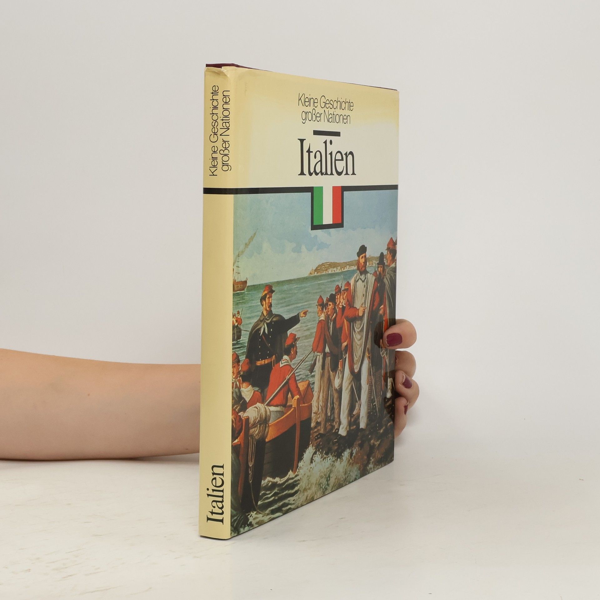 Autorenkollektiv Italien - Kleine Geschichte grosser Nationen