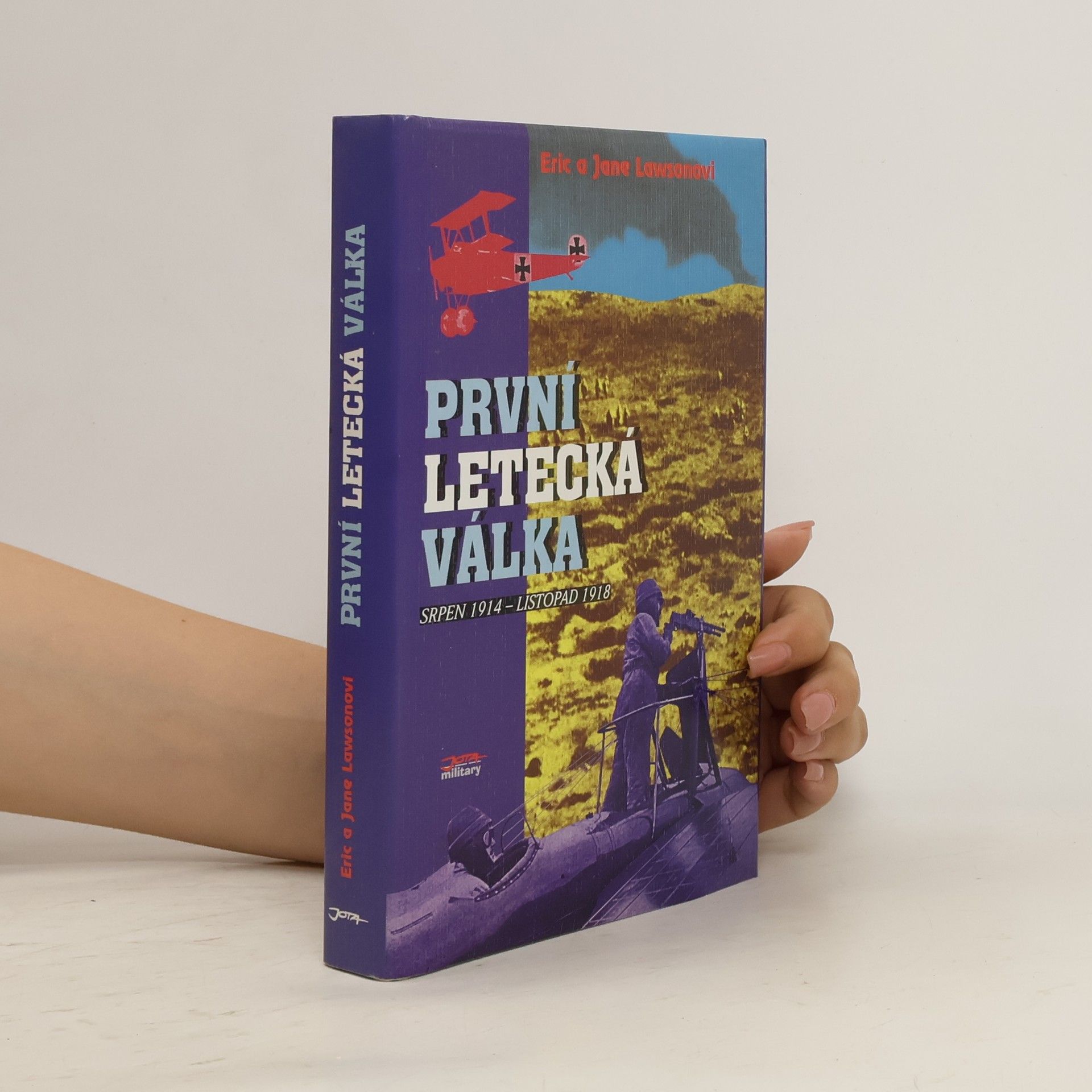 Eric Lawson První letecká válka: srpen 1914 - listopad 1918