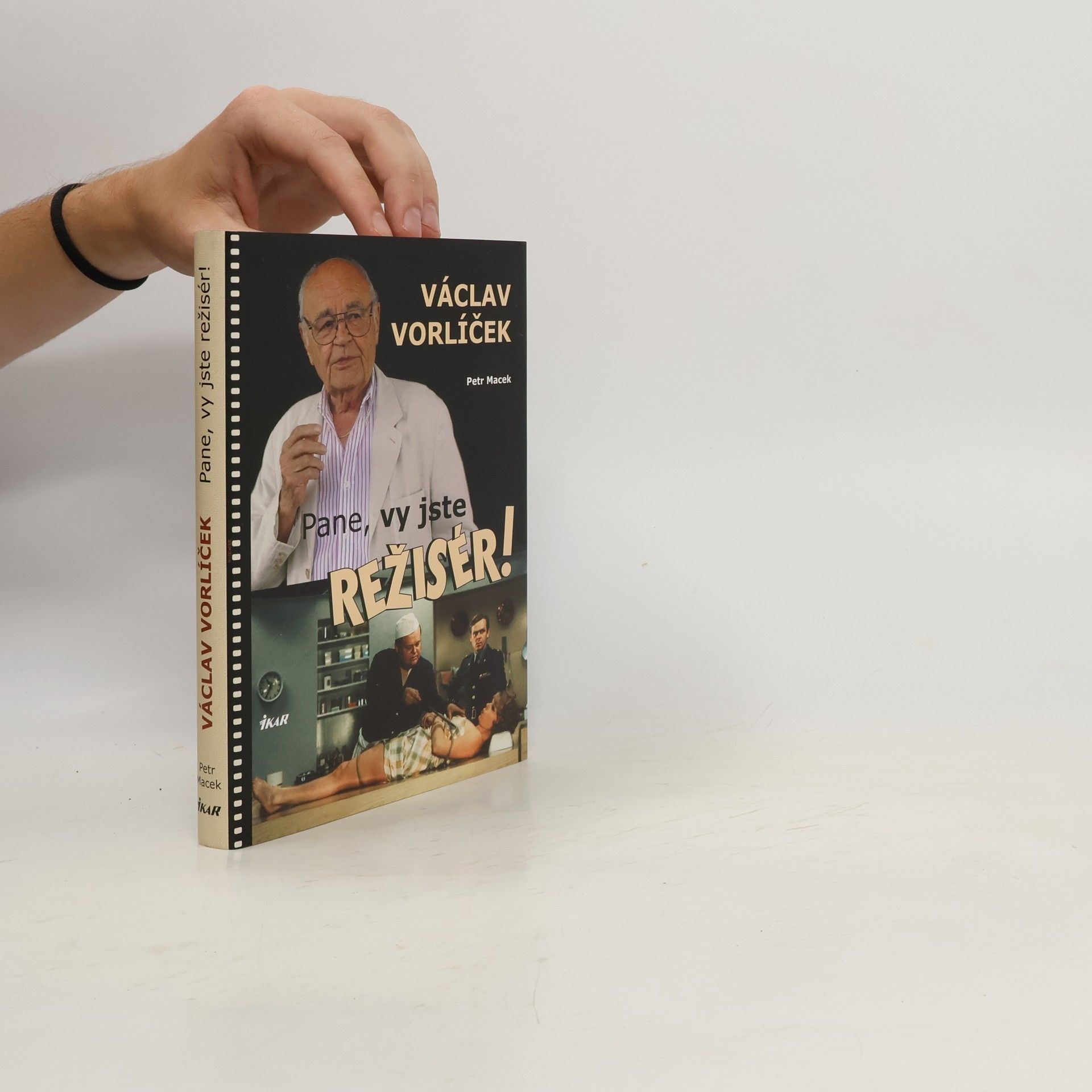 Petr Macek Václav Vorlíček - Pane, vy jste režisér!