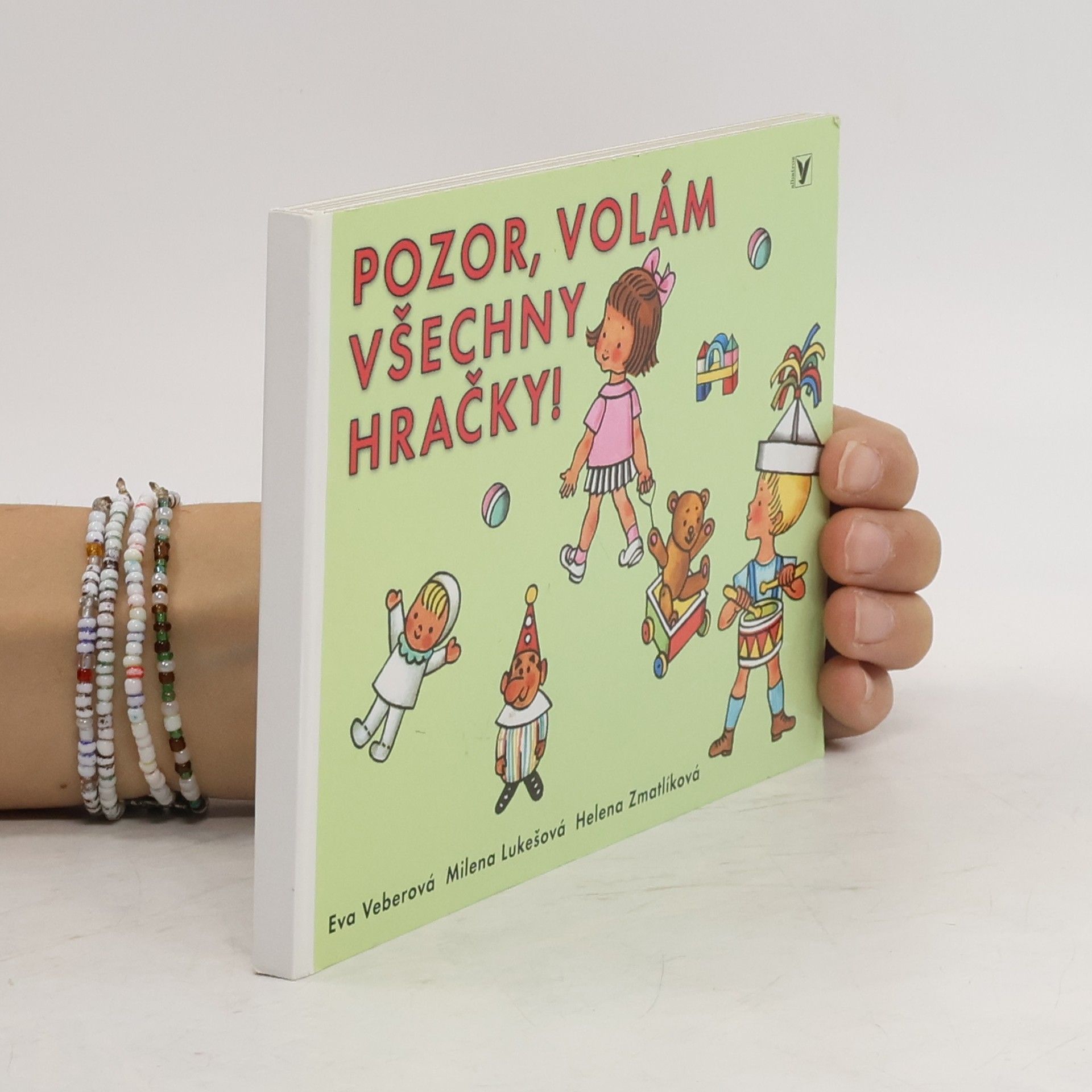 Helena Zmatlíková Pozor, volám všechny hračky!
