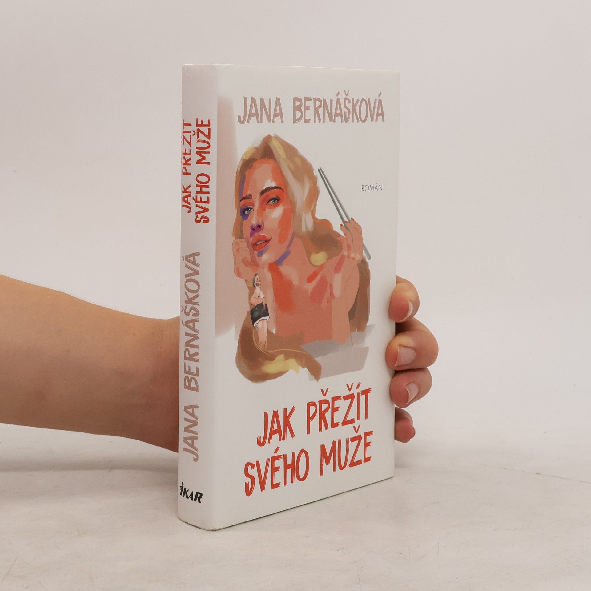 Jana Bernášková Jak přežít svého muže