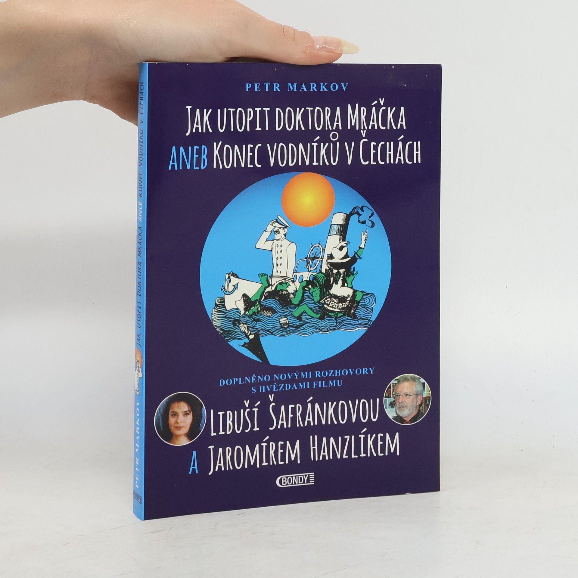 Petr Markov Jak utopit doktora Mráčka aneb Konec vodníků v Čechách